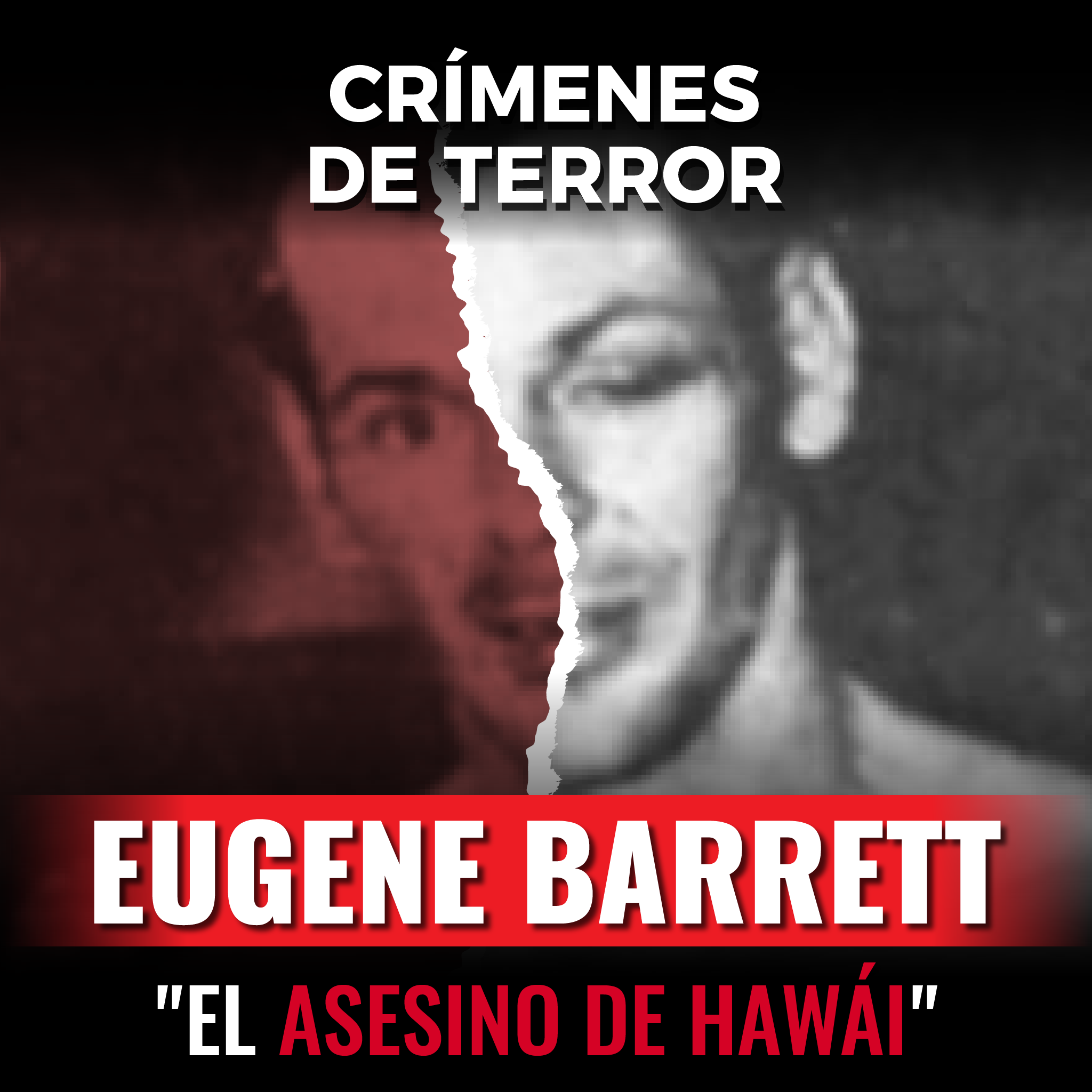 Episodio #164 Eugene Barrett, "El Asesino de Hawái"