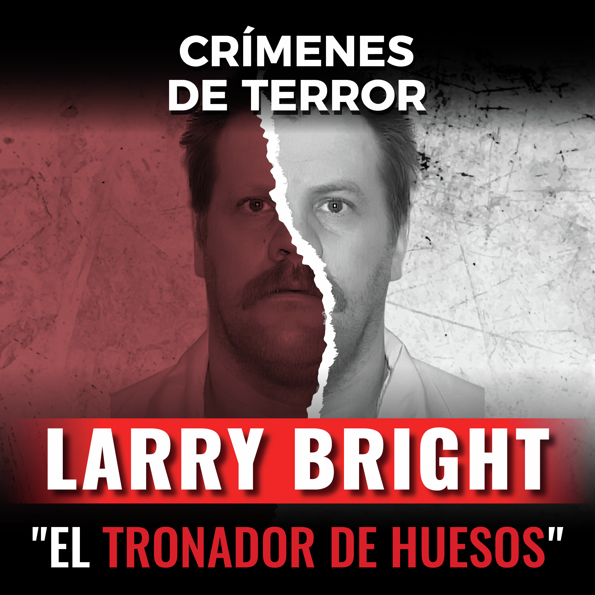 Episodio #169 Larry Bright, "El Tronador de Huesos"