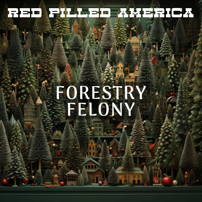 Forestry Felony