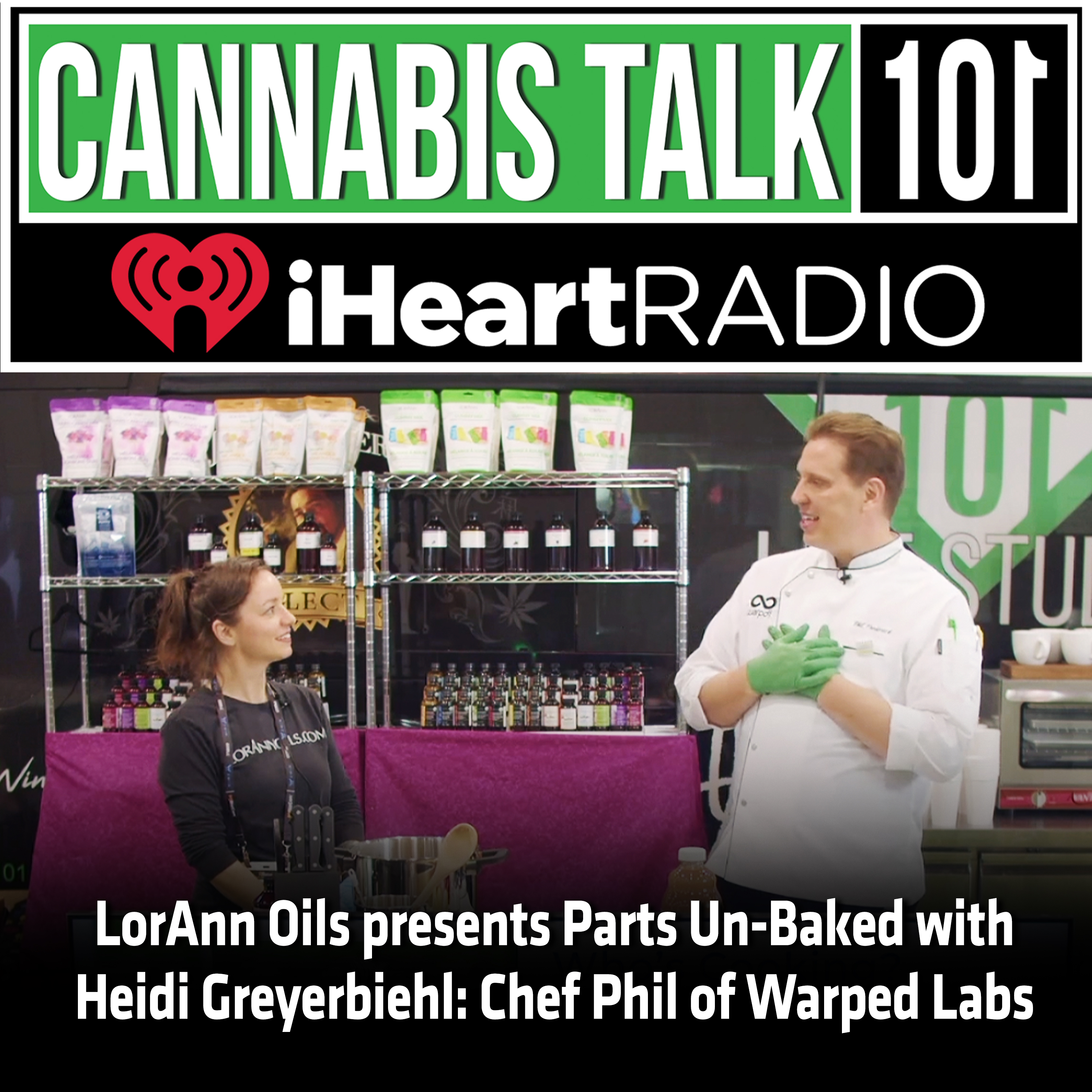 LorAnn Oils presents Parts Un-Baked with Heidi Greyerbiehl: Chef Phil of Warped Labs™