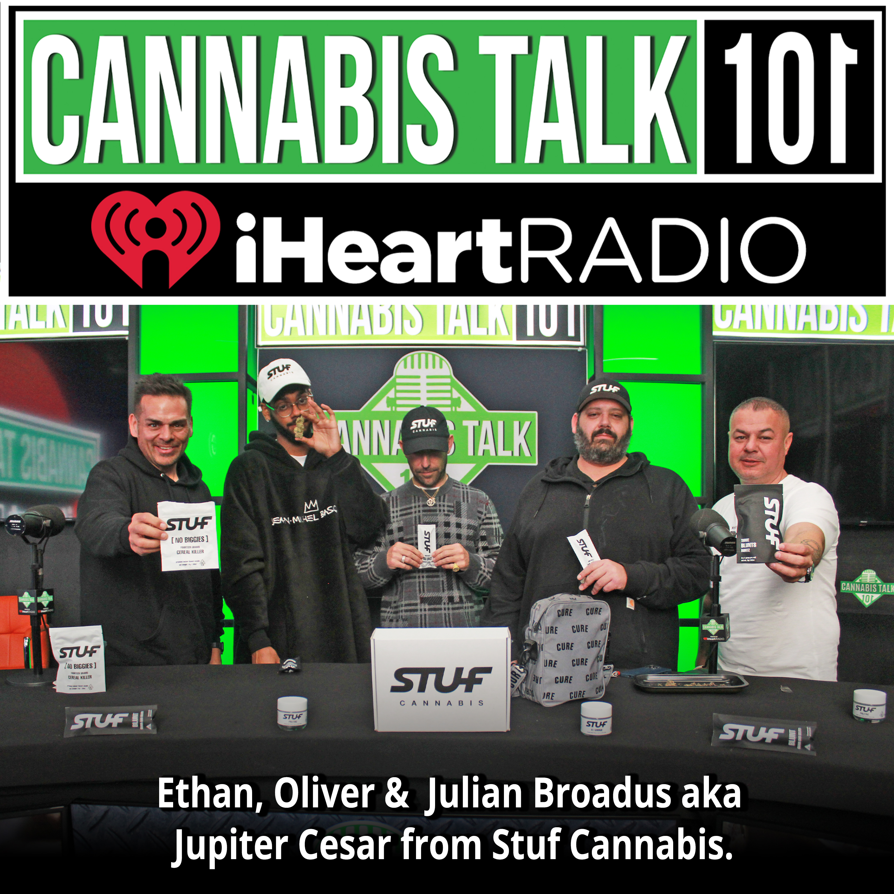 Ethan, Oliver & Julian Broadus aka Jupiter Cesar from Stuf Cannabis.