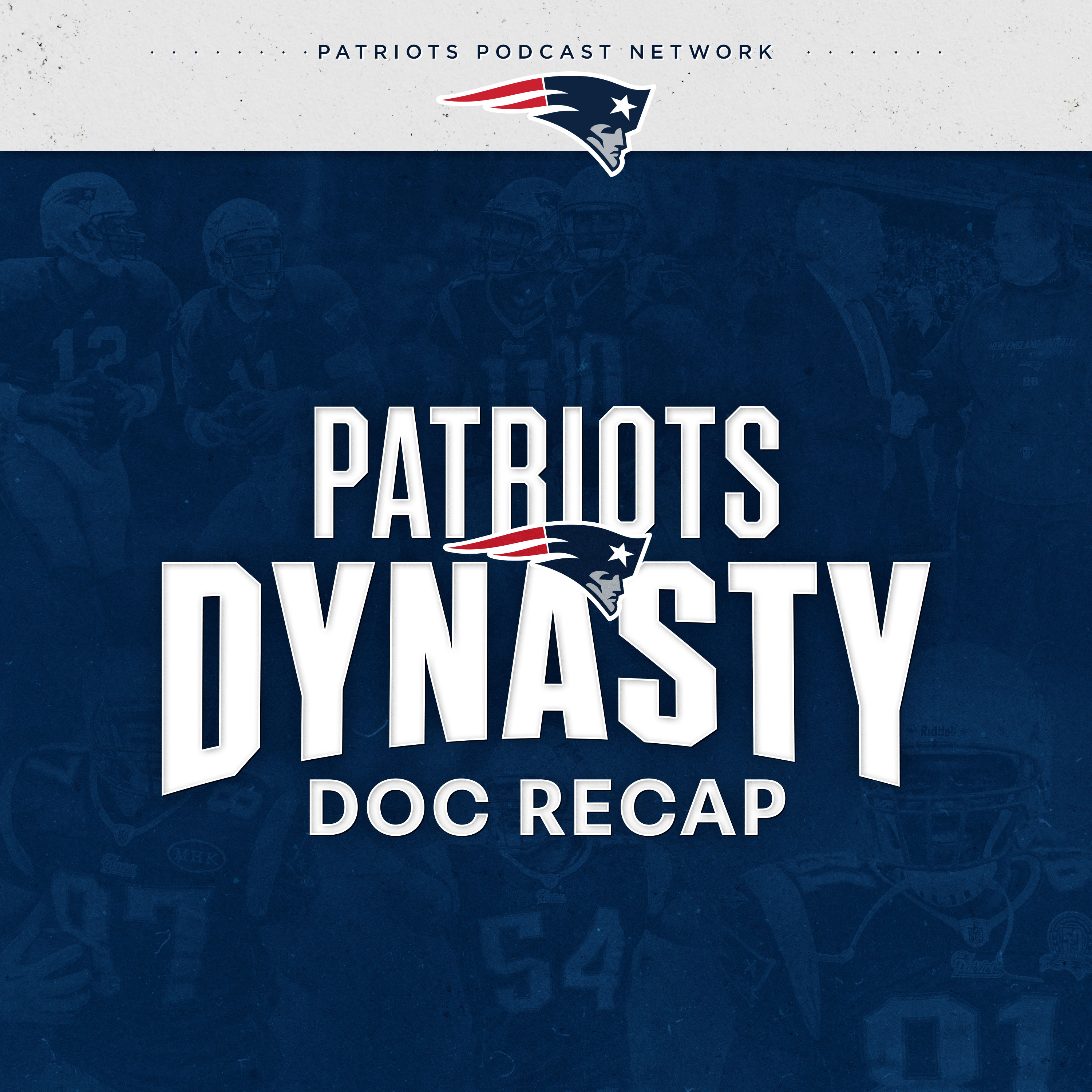 Patriots Dynasty Doc Recap, Episodes 9 & 10