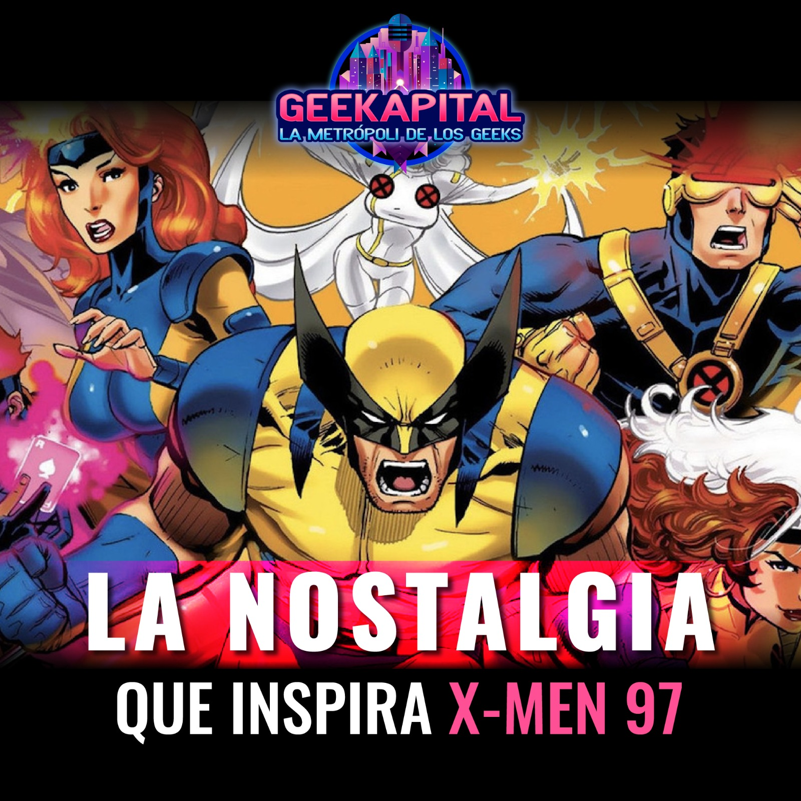 La nostalgia que inspira X-Men 97