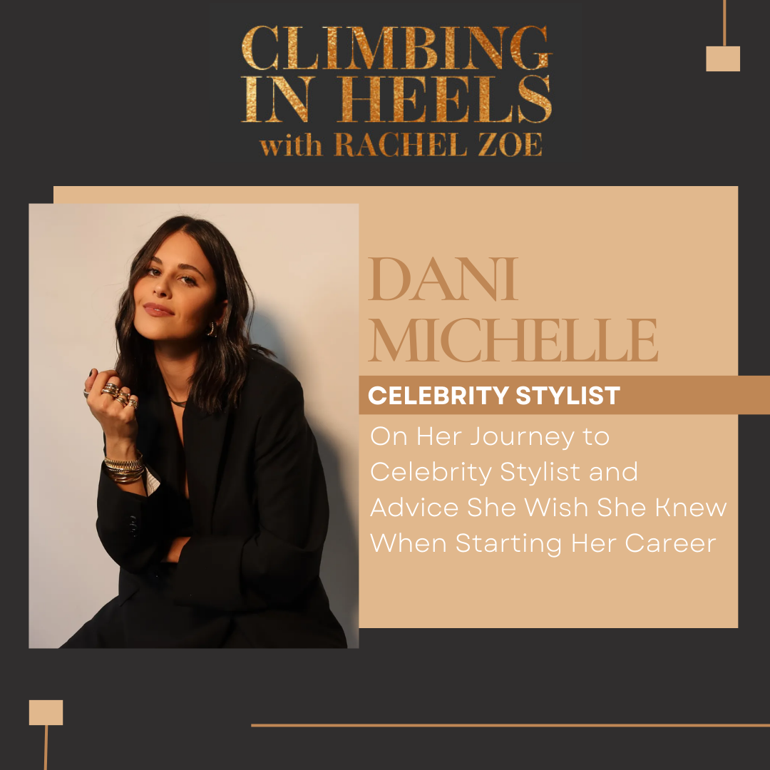 Dani Michelle: Stylist to the Stars