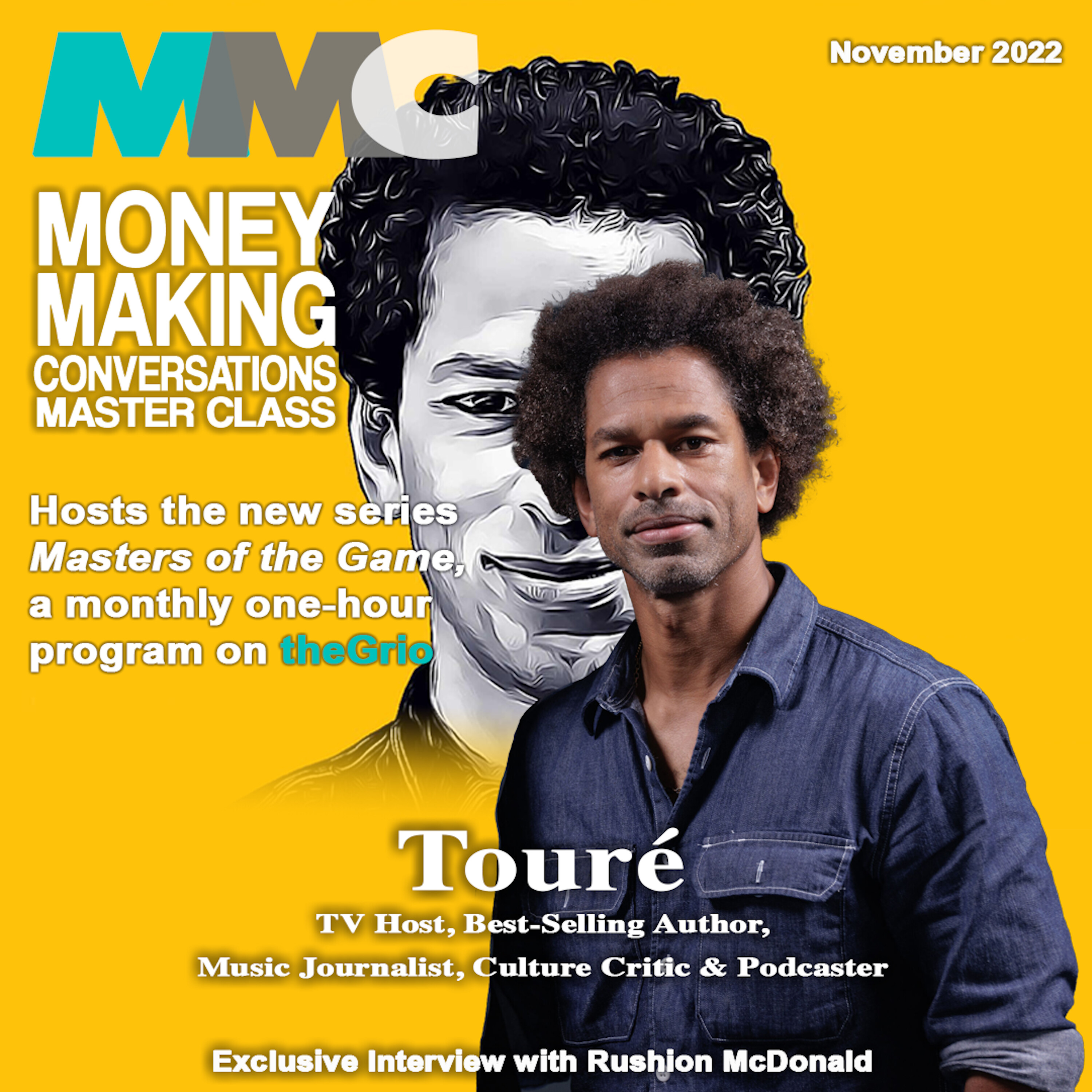 Rushion Interviews Best Selling Author, Journalist, and Host of theGrio's Masters of The Game, Touré.