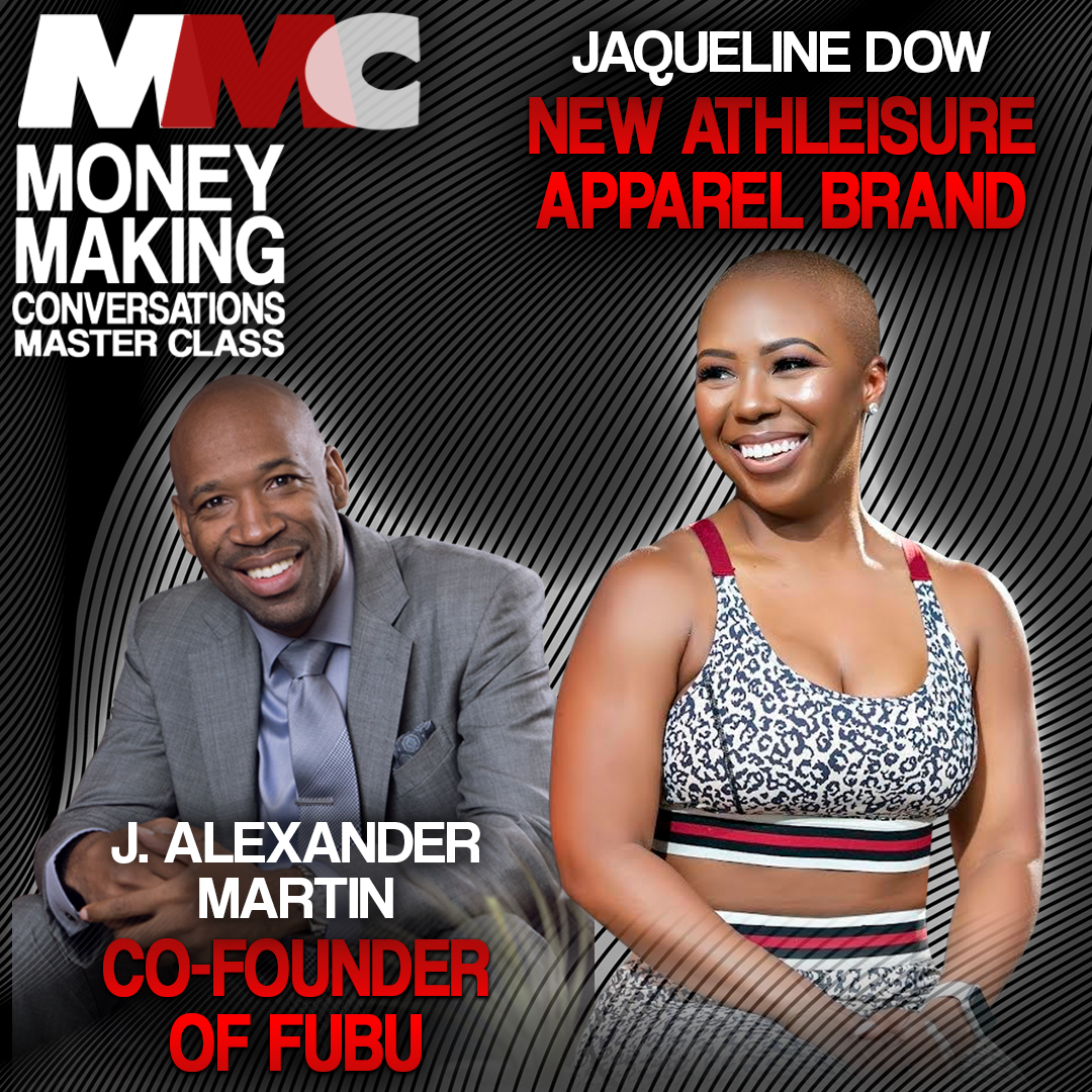 E905: Rushion Interviews FUBU Co-Founder J. Alexander Martin returns as he launches the For Us By Us streaming platform. | HBCU Grad Dr. Jaqueline Dow on her J Dow Fitness Target collaboration!