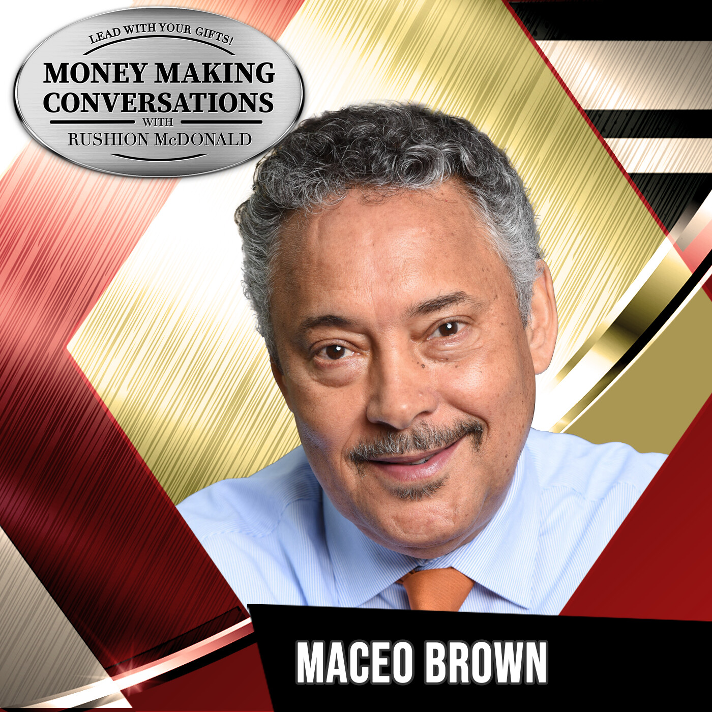 Rushion Interviews Maceo Brown, Get business & life development insights from the President and CEO of System5 Electronics!