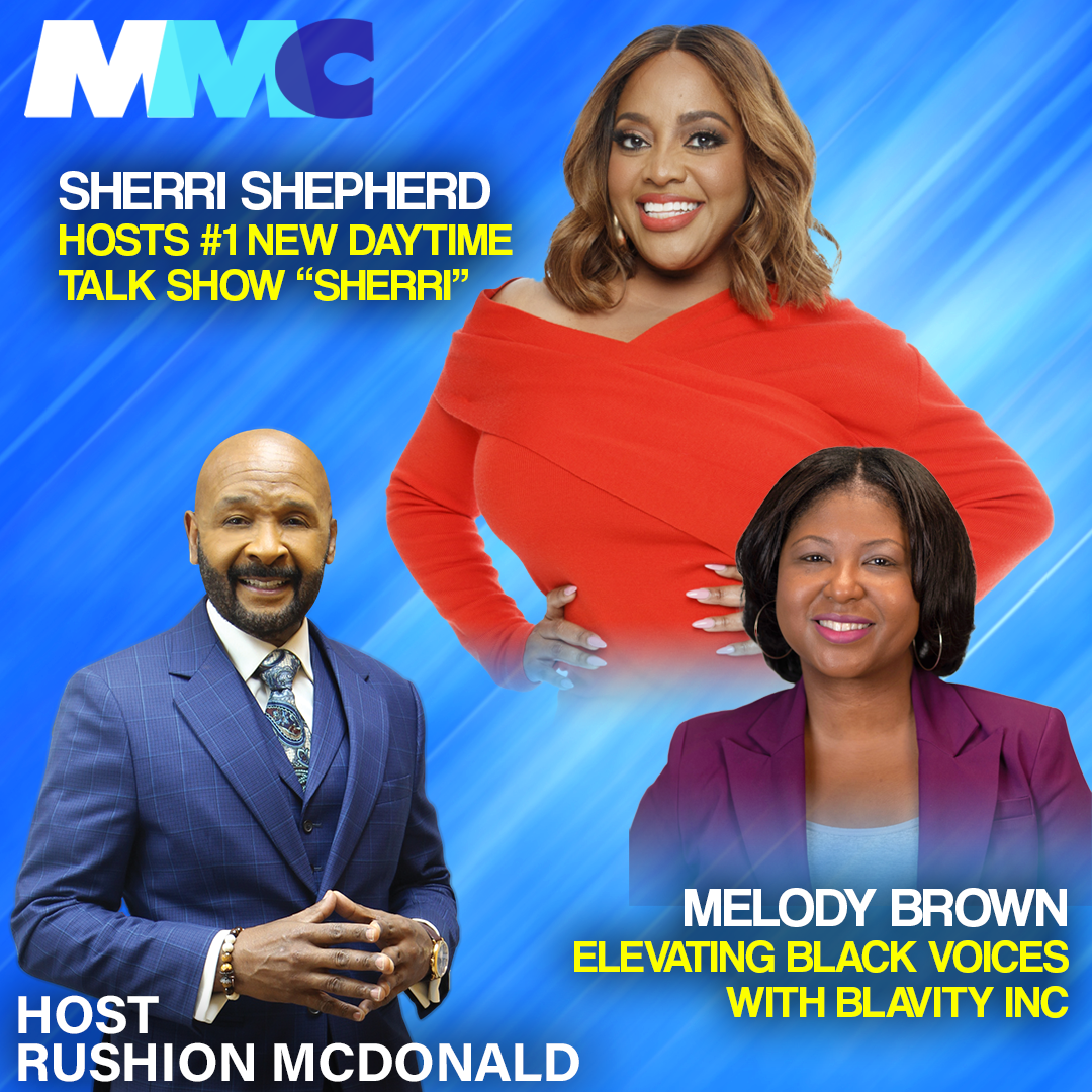 Rushion interviews Sherri Shepherd. She overcame being fired from The View, divorced, and industry rejections to host the #1 new daytime talk show, Sherri and Melody Brown, from slime producer on Doub