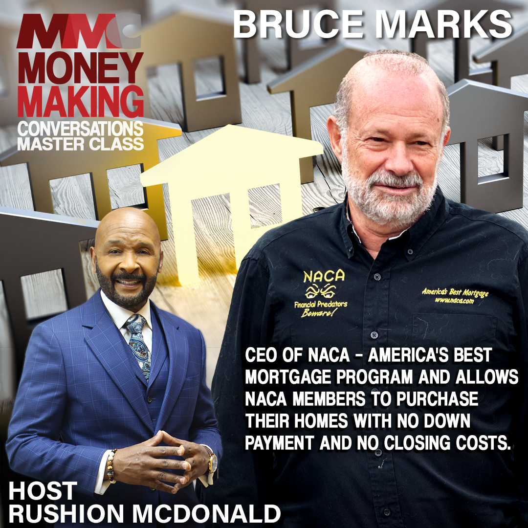 Buy brand new homes with no down payment and no closing costs through NACA, CEO Bruce Marks tells us how to do it..