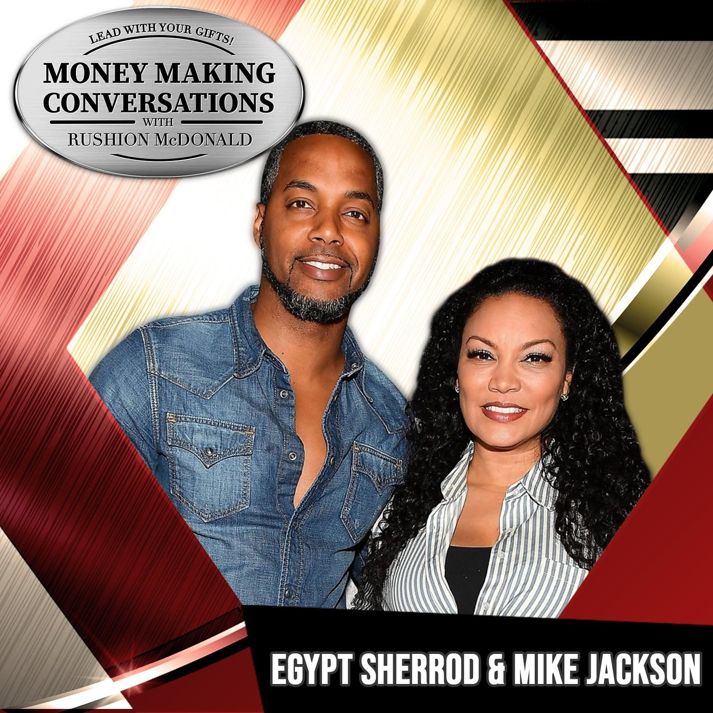 E883: Rushion Interviews HGTV series "Married to Real Estate,” Egypt Sherrod & Mike Jackson!