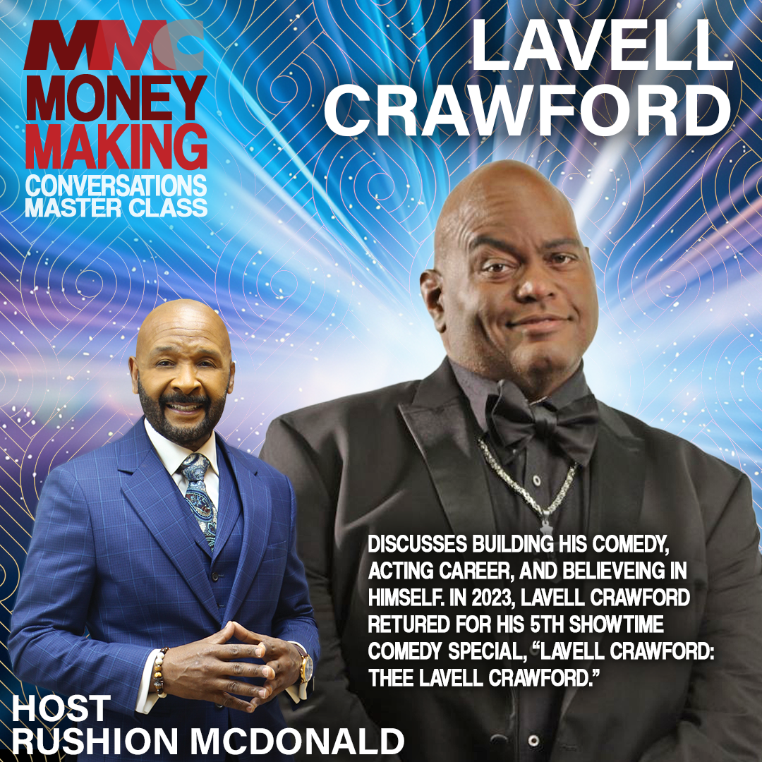 Comedian Lavell Crawford talks about taking advantages of opportunities and the power of relationships.