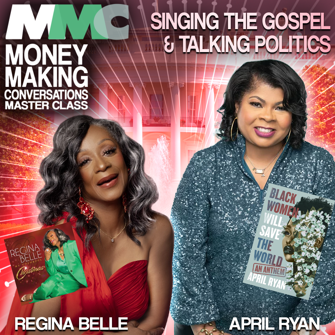 Rushion Interviews Grammy Award-winning singer, Regina Belle | White House Correspondent and CNN Political Analyst, April Ryan.