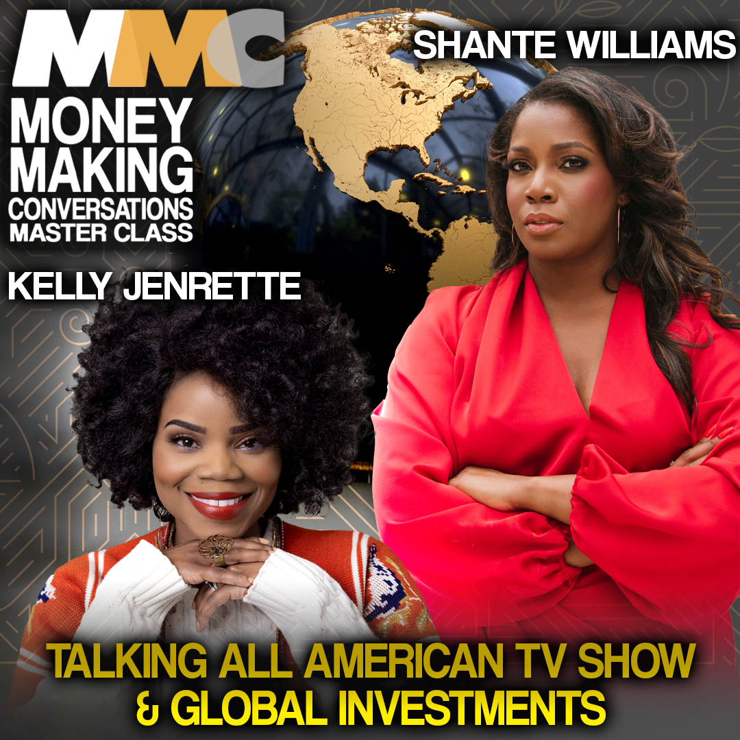 Rushion Interviews All American: Homecoming star, Kelly Jenrette |CEO of Black Pearl Global Investments, Dr. Shante Williams