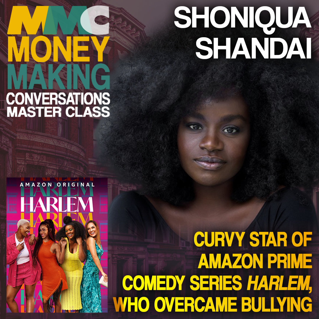 Rushion interviews Shoniqua Shandai – Curvy star of the Amazon Prime comedy series Harlem, who overcame Bullying