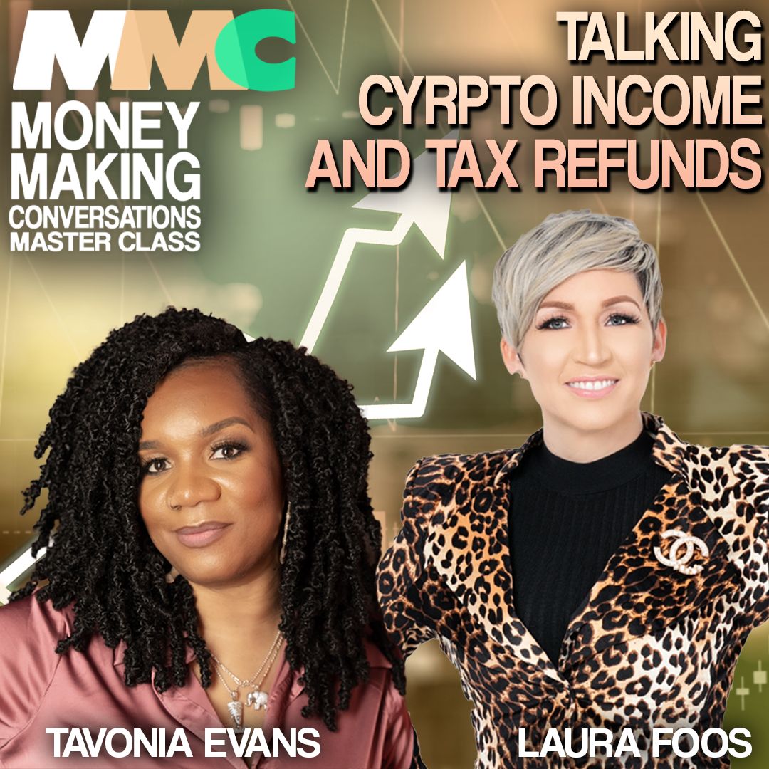 Rushion Interviews The Queen of Crypto, Tavonia Evans, and Tax Preparation Expert, Laura Foos