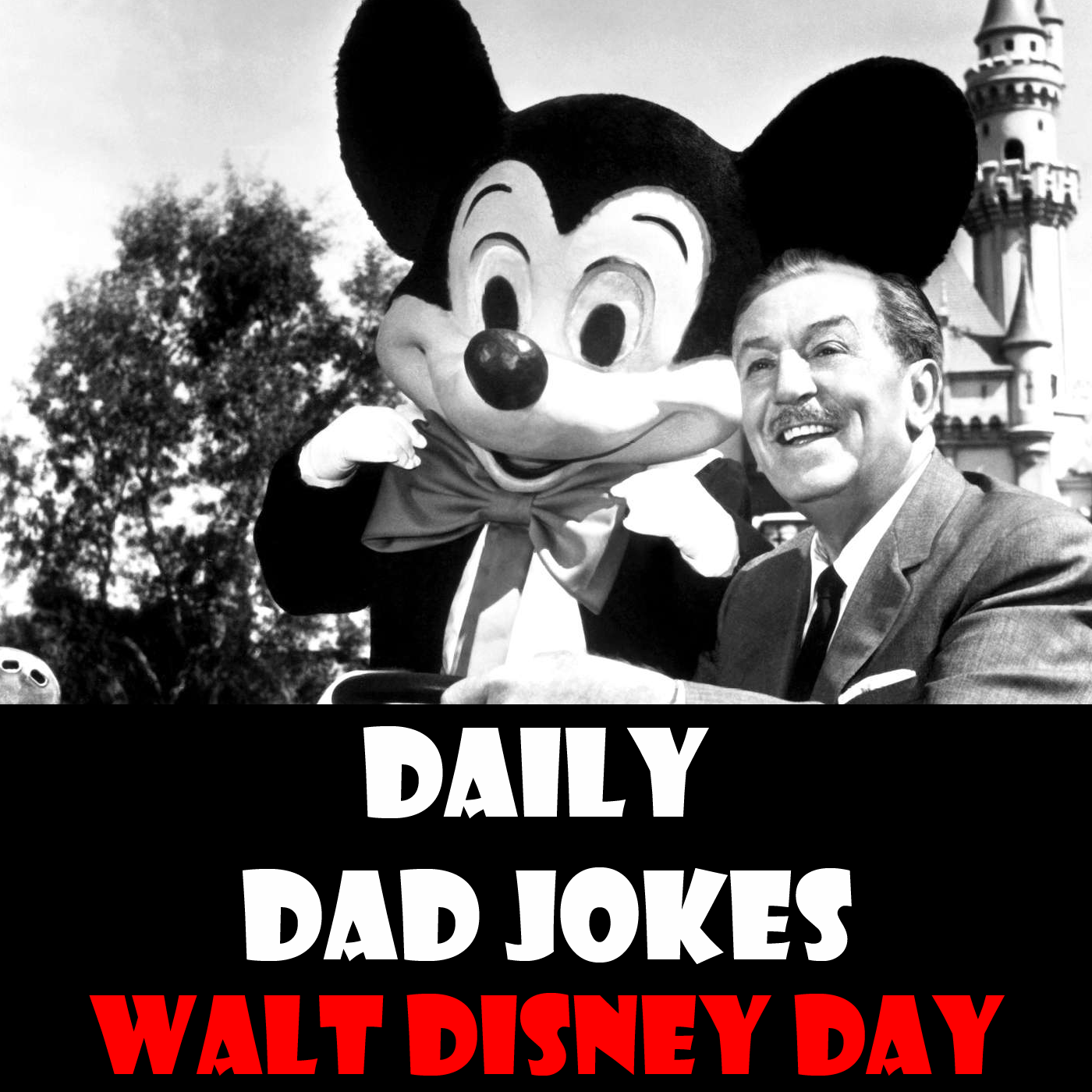 Walt Disney Day! Listen to these goofy dad jokes! 05 December 2023