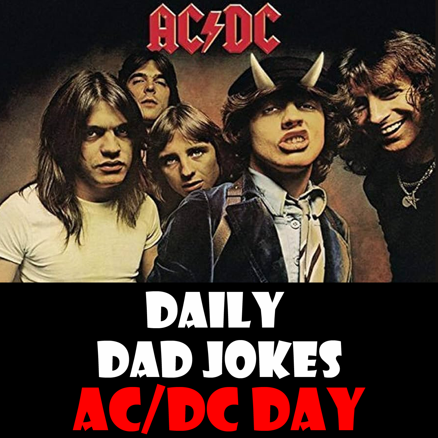 AC/DC Day! Dad Jokes to listen to on the Highway to Hell! 13 June 2024