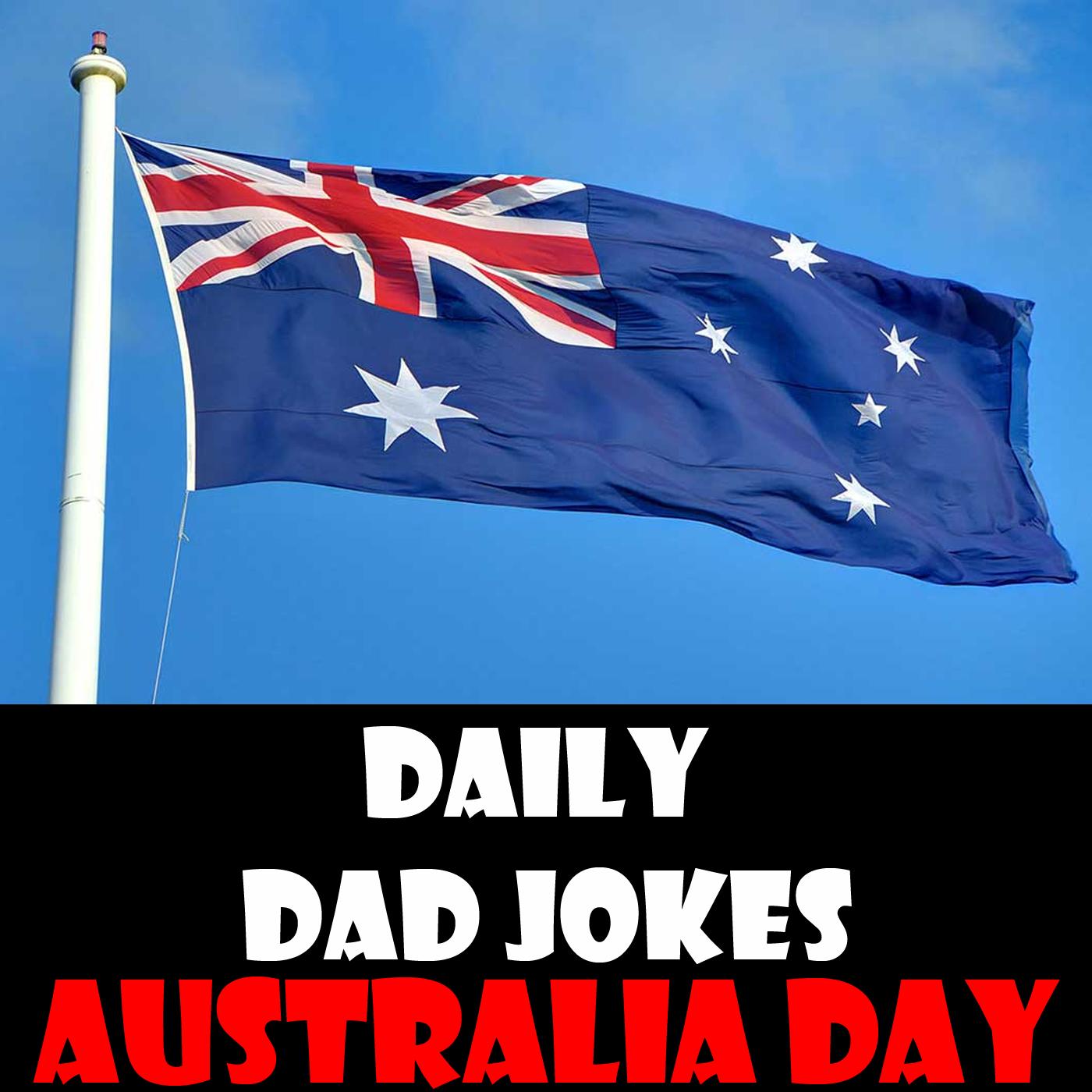 Australia Day! Fair dinkum dad jokes here, mate! 26 January 2024