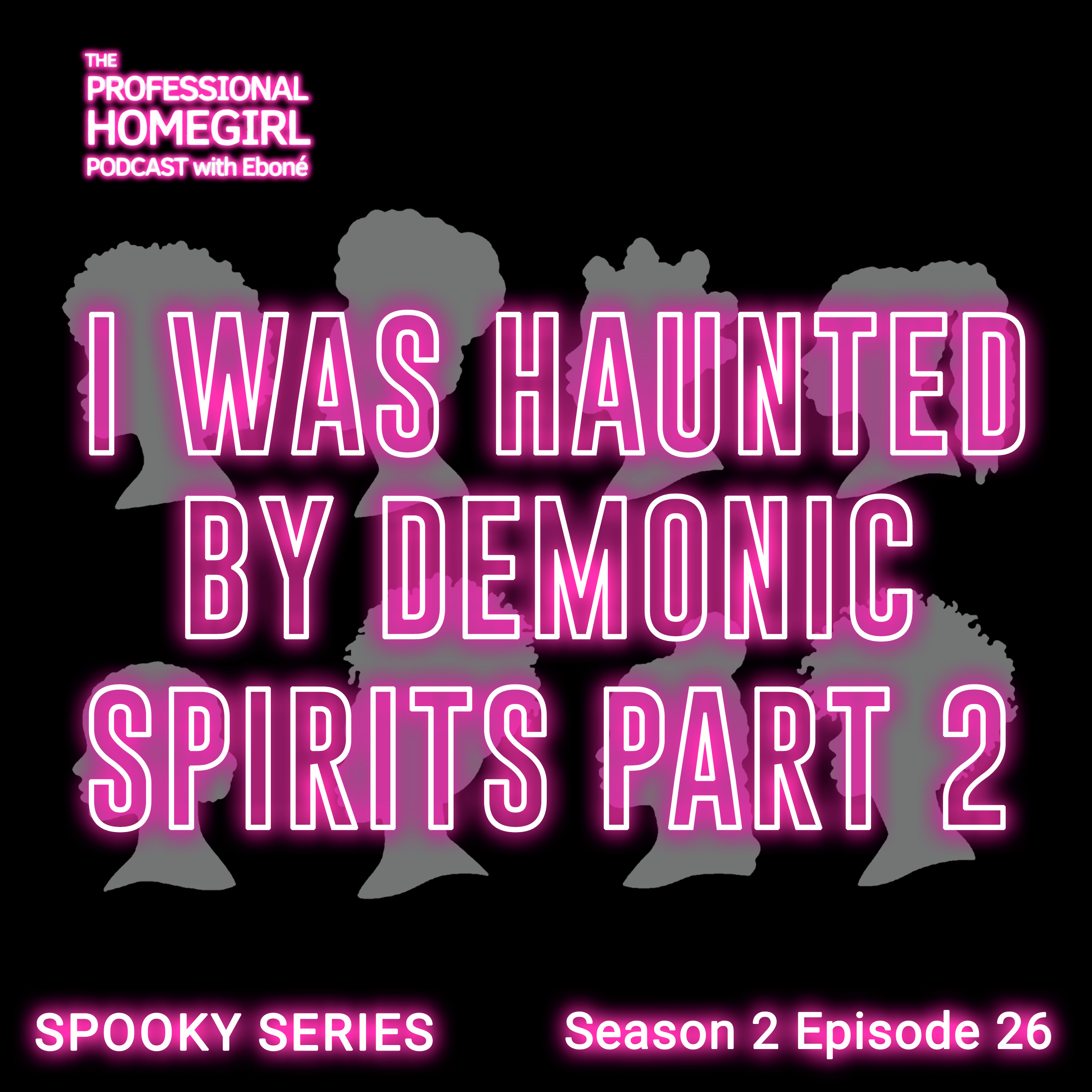 SPOOKY SERIES: I Was Haunted By Demonic Spirits Part 2