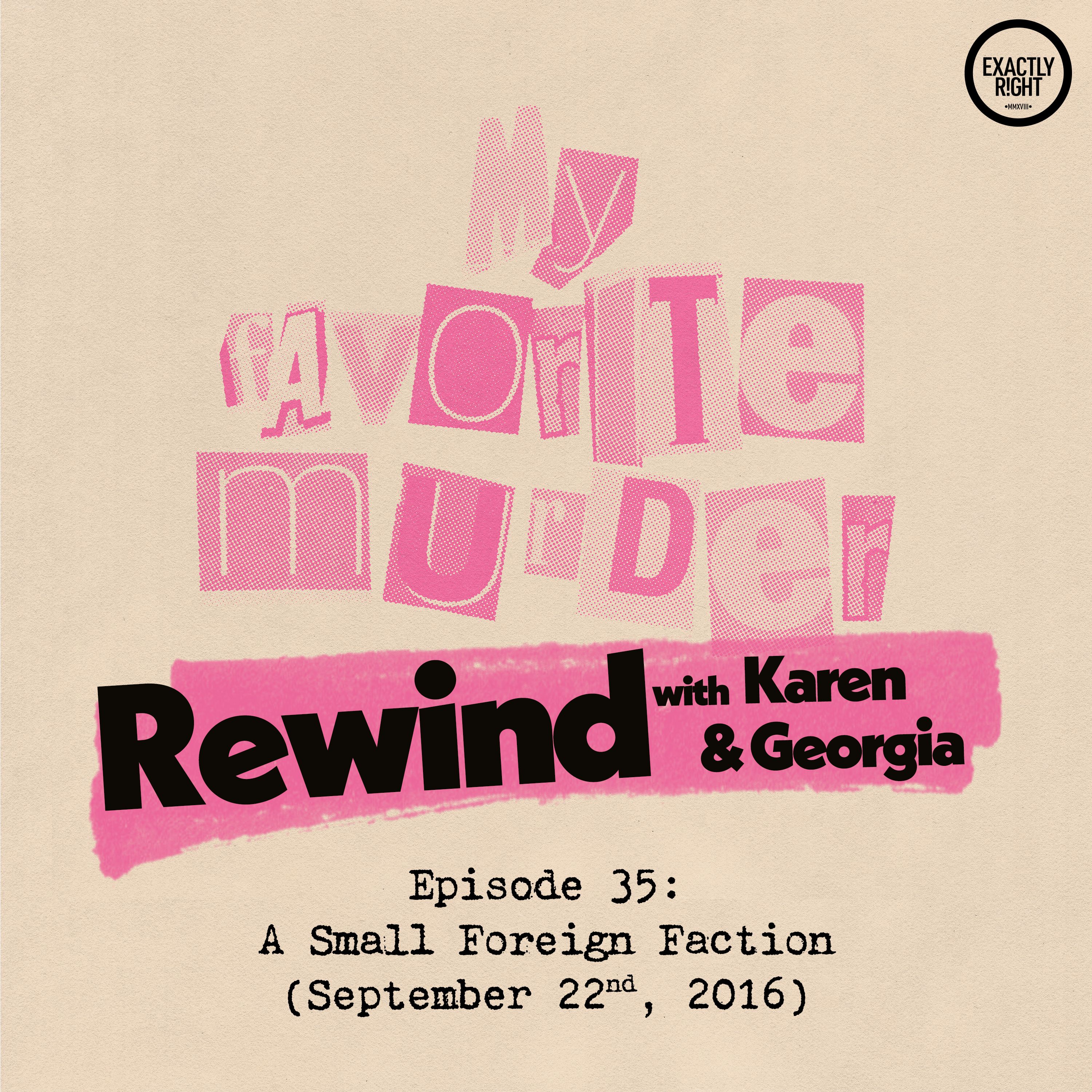 Rewind with Karen & Georgia - Episode 35: A Small Foreign Faction