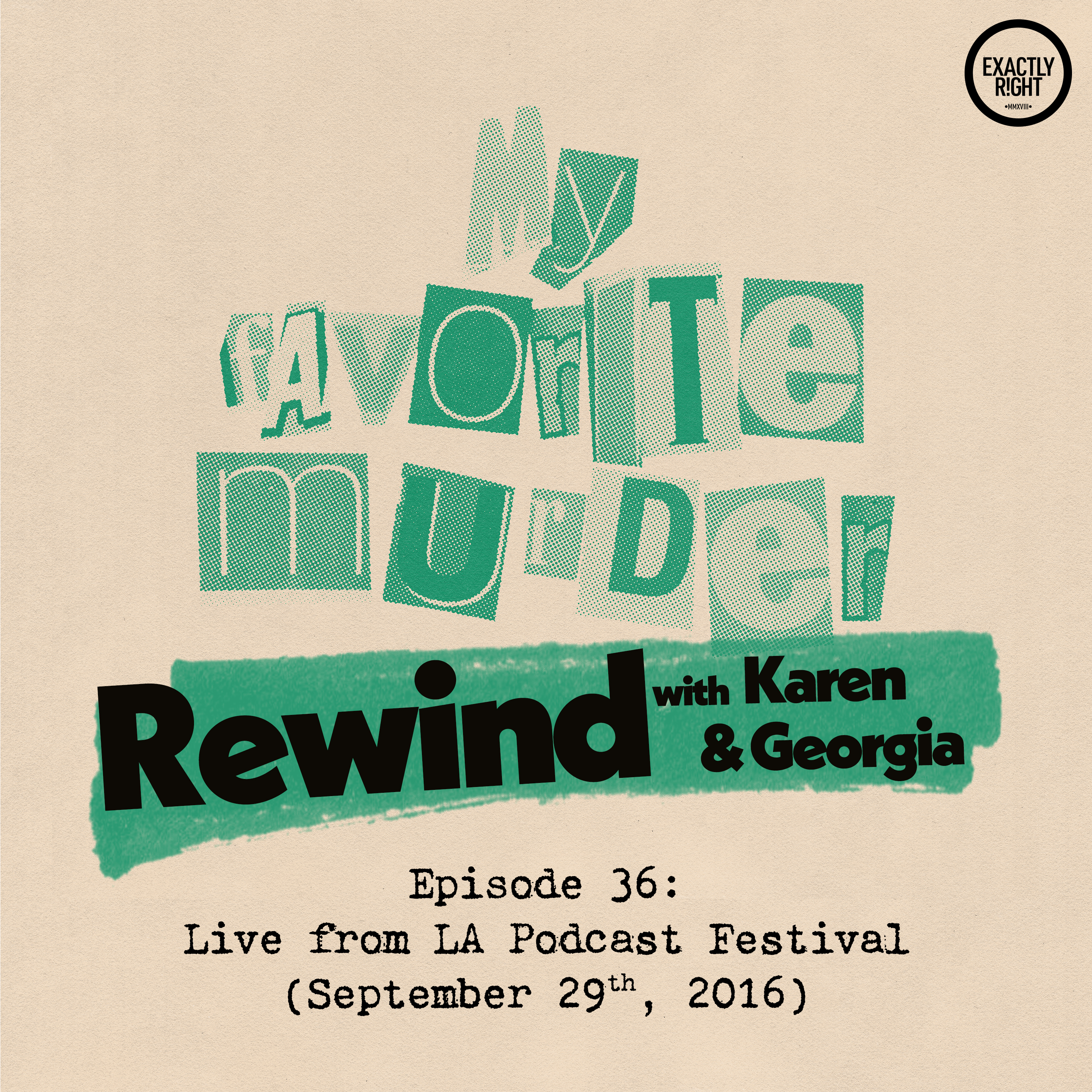 Rewind with Karen & Georgia - Episode 36: Live from LA Podcast Festival