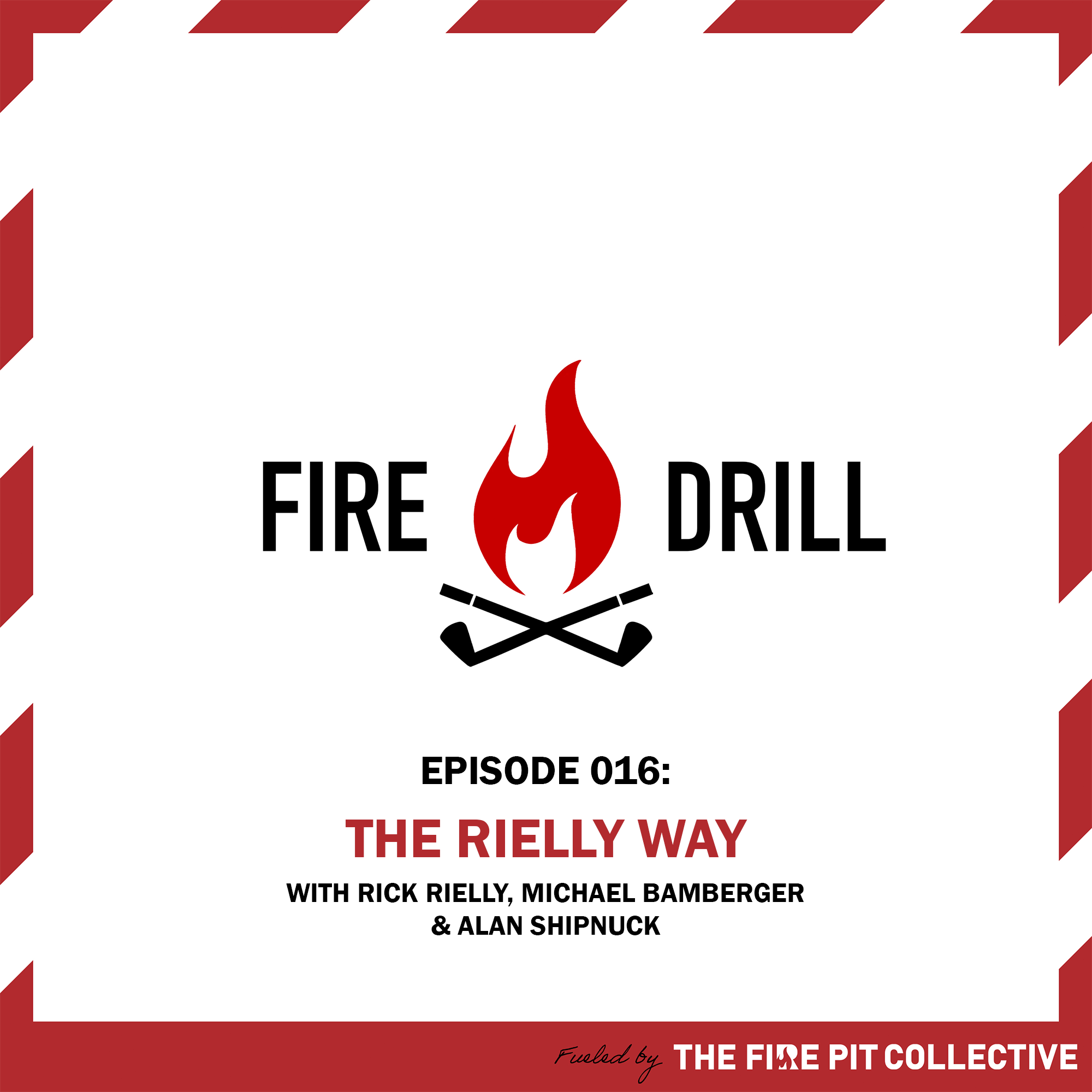 Fire Drill 016: The Rielly Way