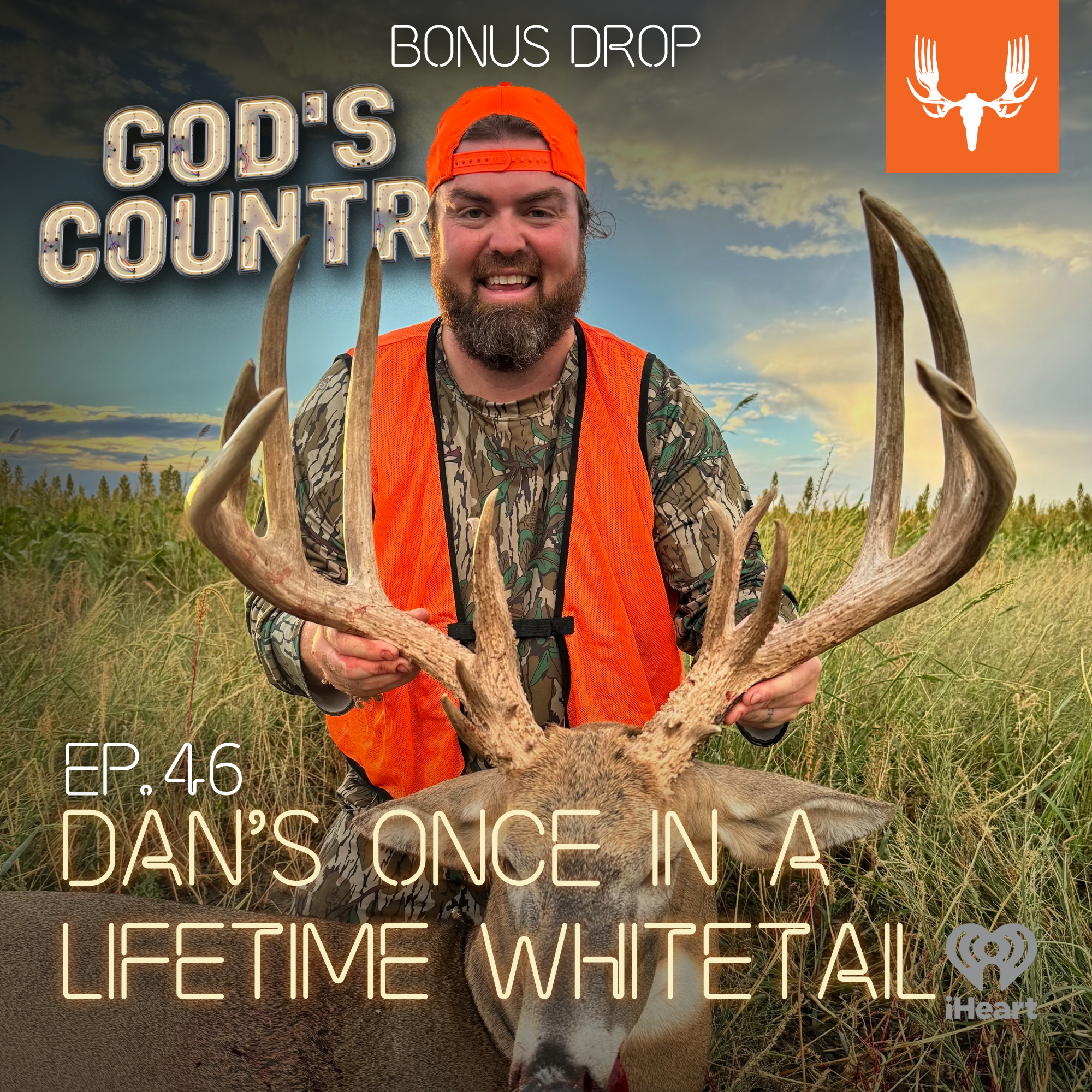 Ep. 46: Bonus - Dan's Once in a Lifetime Whitetail