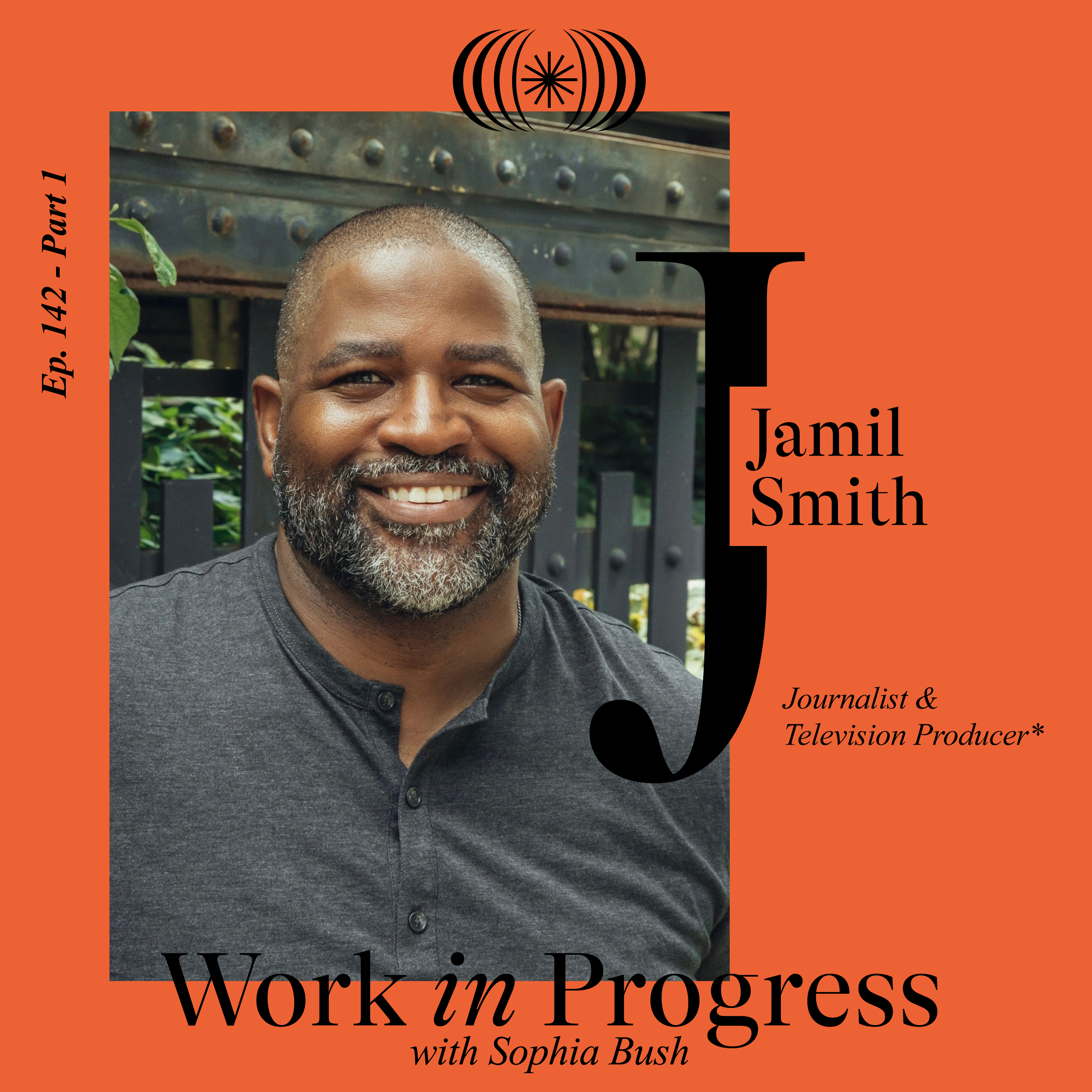 Jamil Smith - Pt. 1