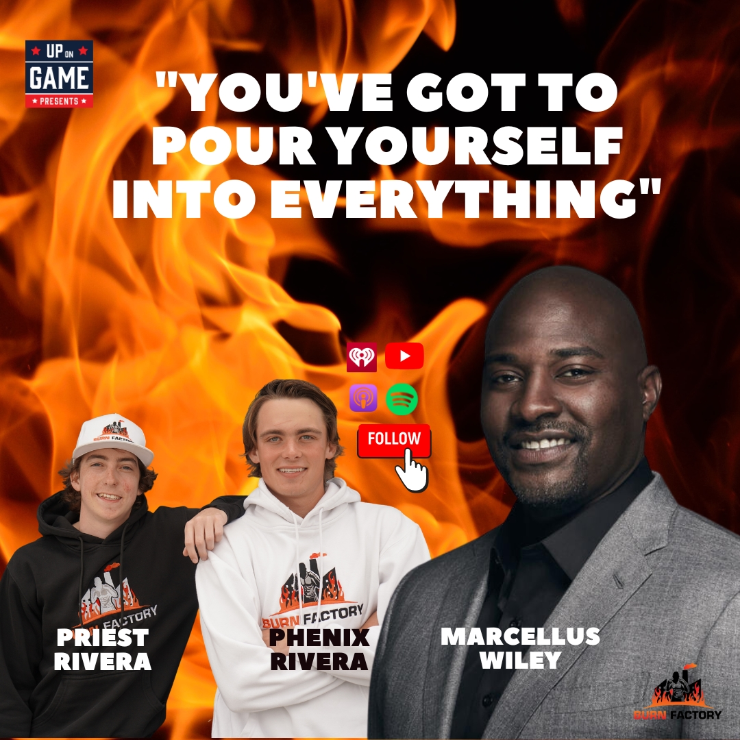 Up On Game Presents BURN FACTORY PODCAST Featuring Marcellus Wiley