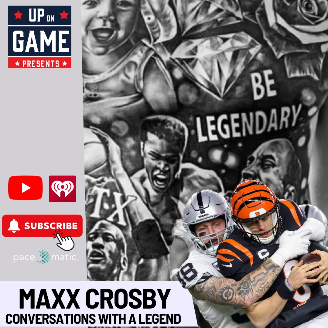 Up On Game Presents Conversations With A Legend Featuring Raiders Maxx Crosby "I Bought 100 Cigars"
