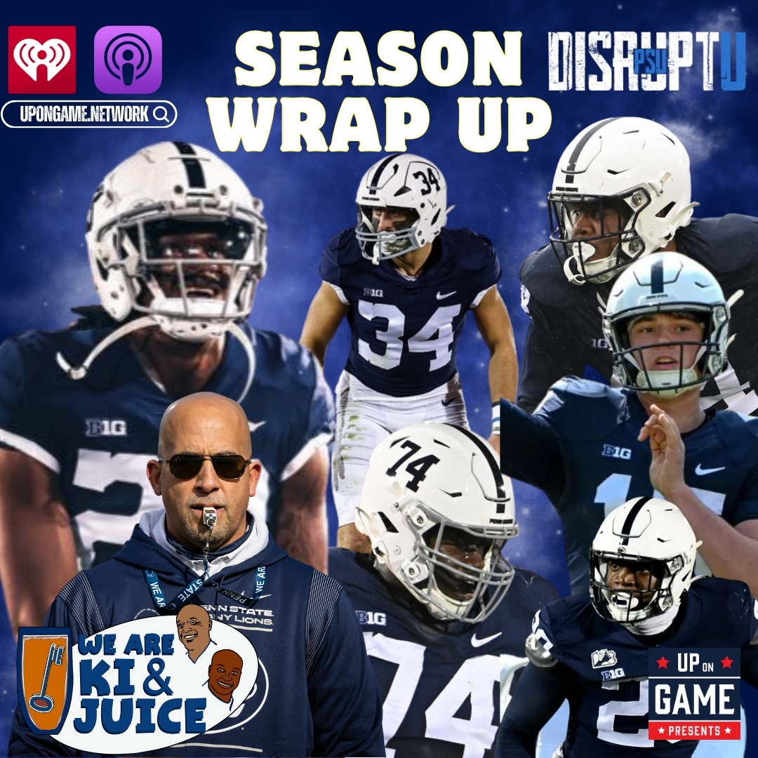 Up On Game Presents WE ARE Ki And Juic With OJ McDuffie And Ki-Jana Carter PSU Season Wrap Up