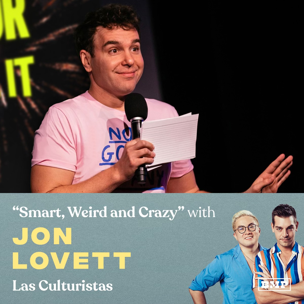 "Smart, Weird and Crazy" (w/ Jon Lovett)