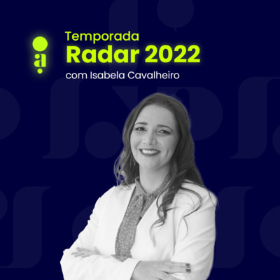 T02 EP03 - Processos seletivos mais efetivos, com Isabela Cavalheiro, fundadora do Grupo Trhoca e Top-Voice em RH