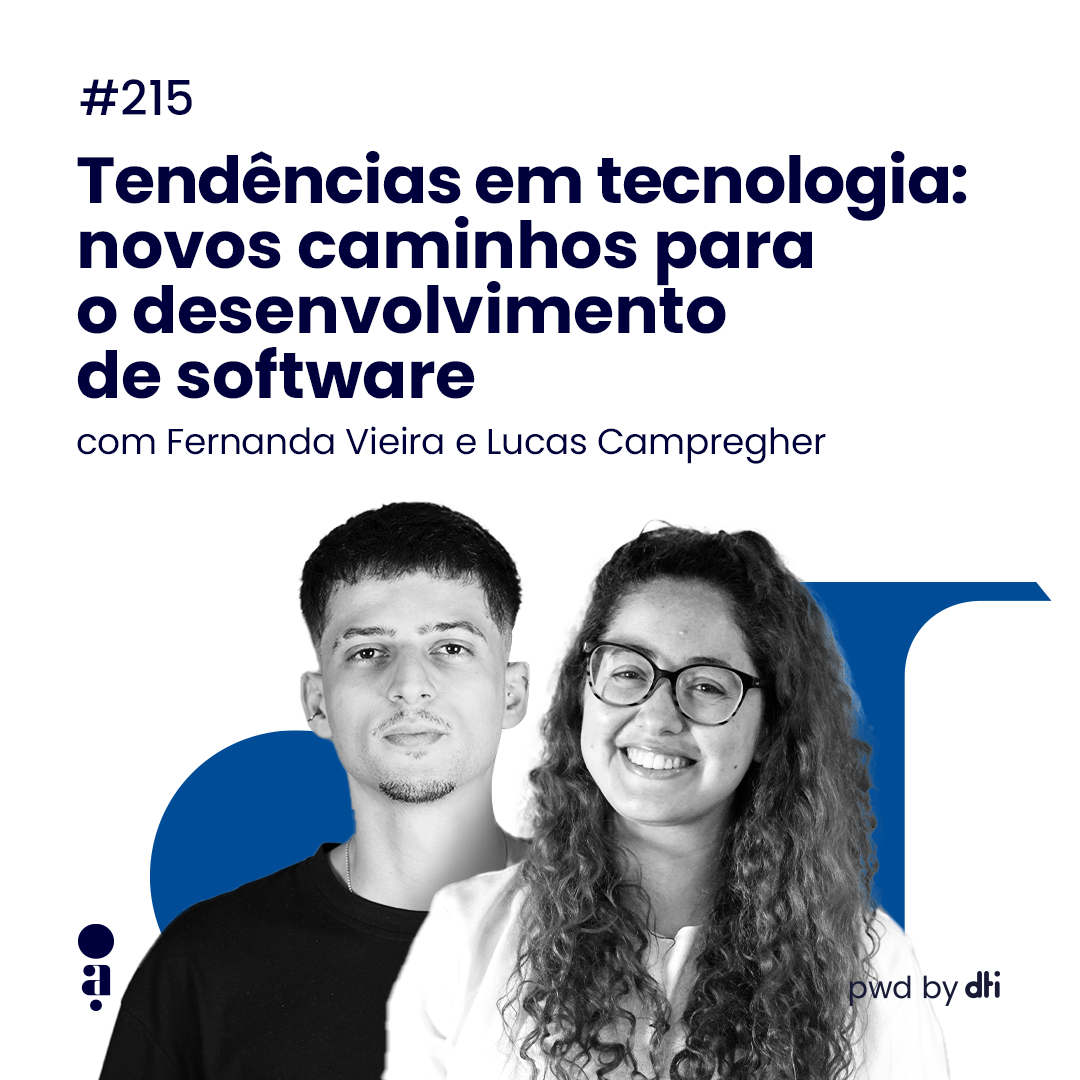 #215 - Tendências em tecnologia: novos caminhos para o desenvolvimento de software