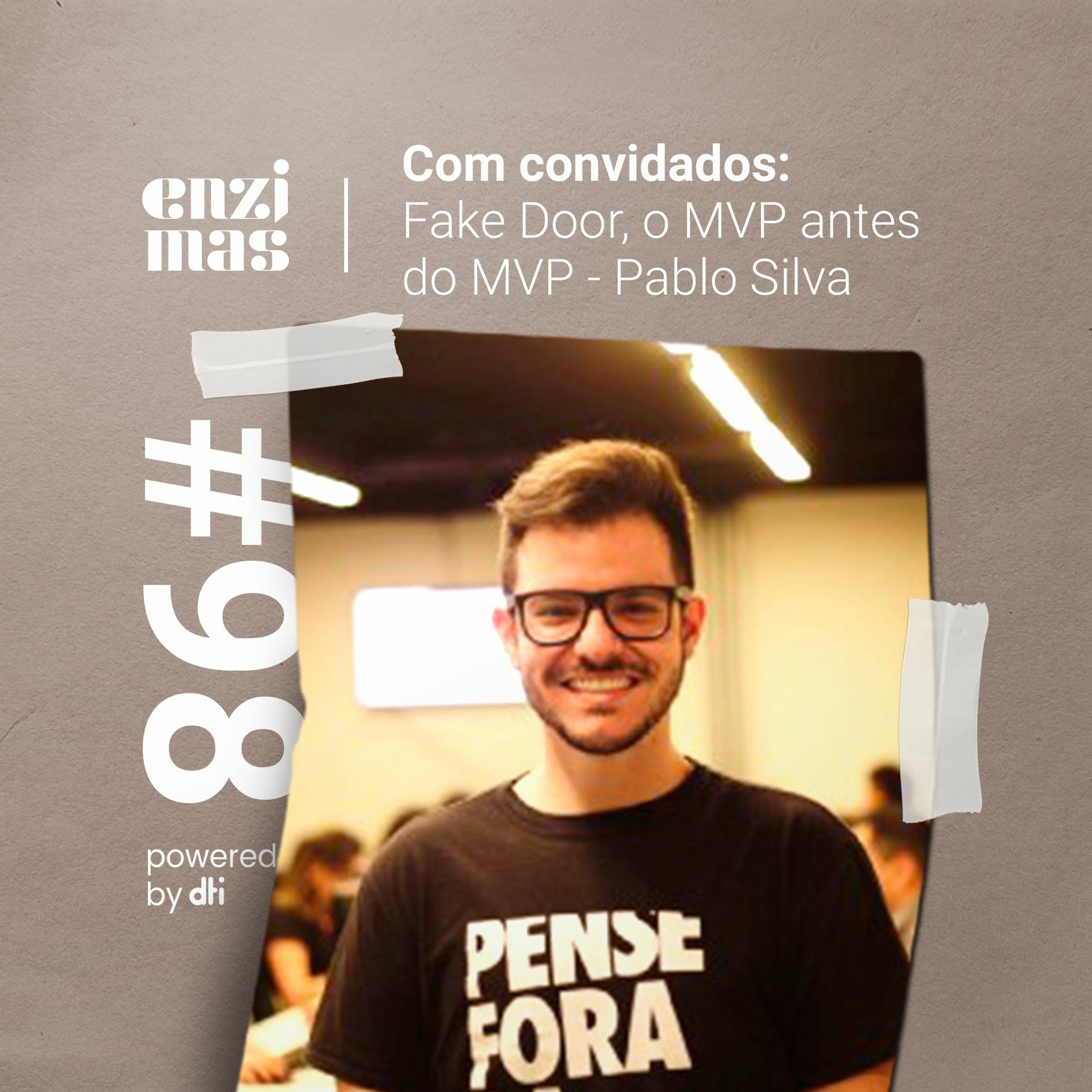 ENZIMAS #98 Fake Door, o MVP antes do MVP – Pablo Silva