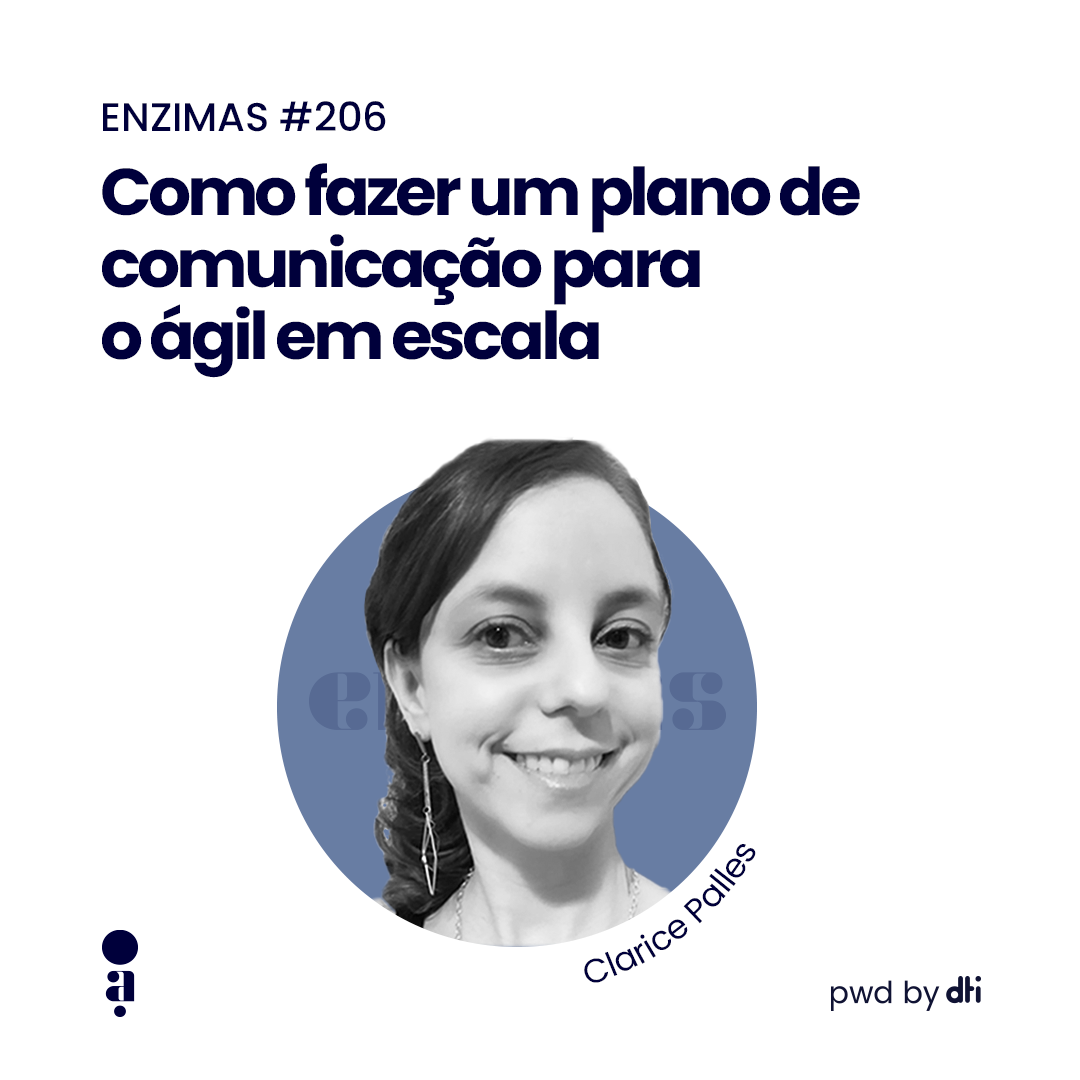 ENZIMAS #206 Como fazer um plano de comunicação para o ágil em escala