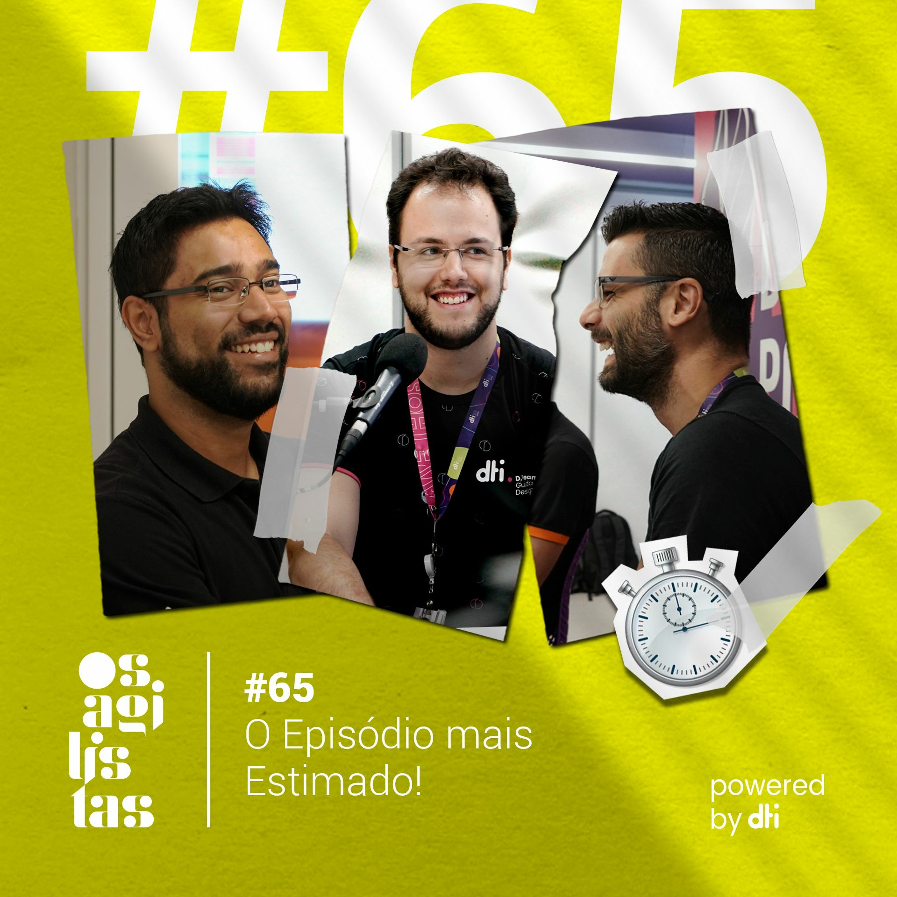 #65 O Episódio mais Estimado!