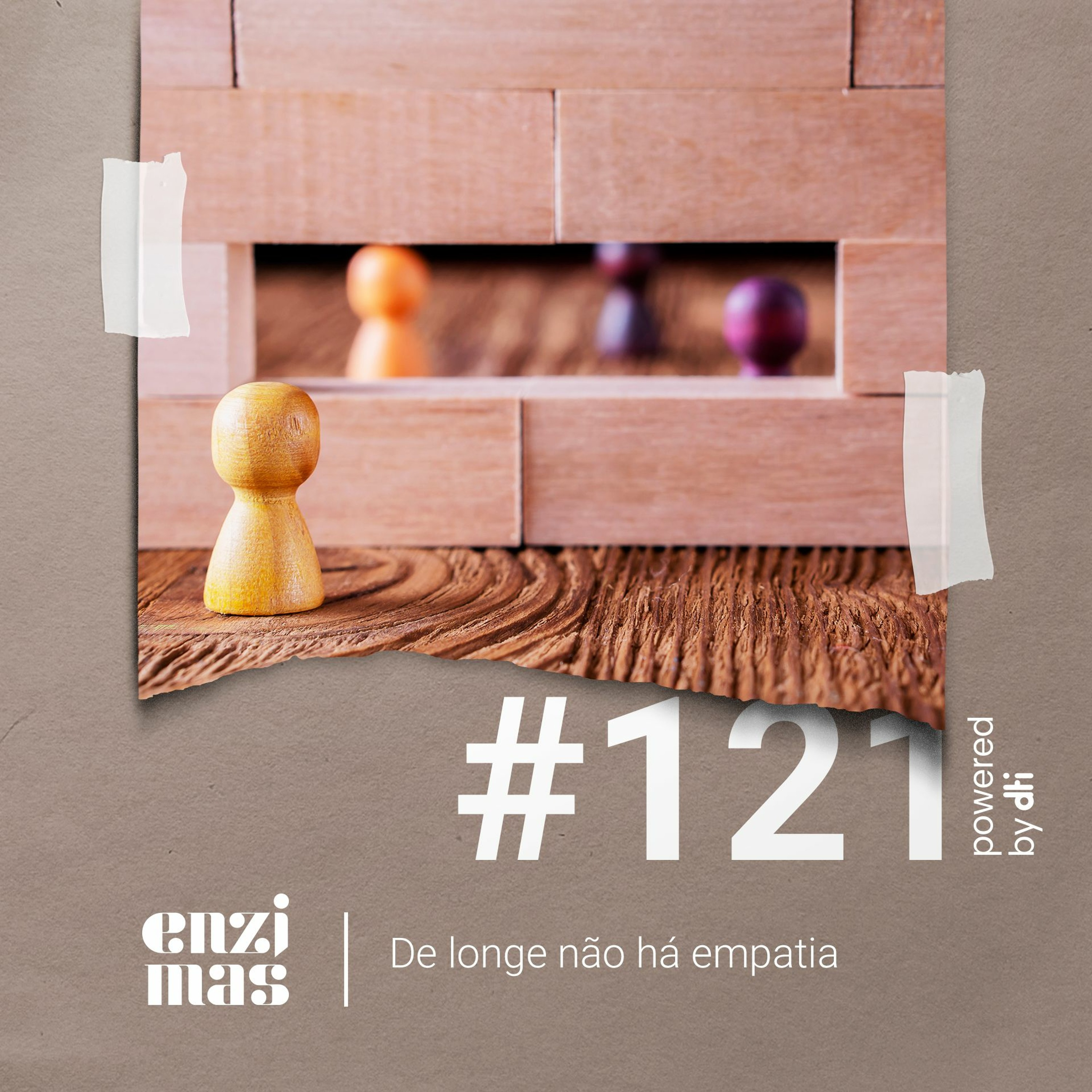 ENZIMAS #121 - De longe não há empatia