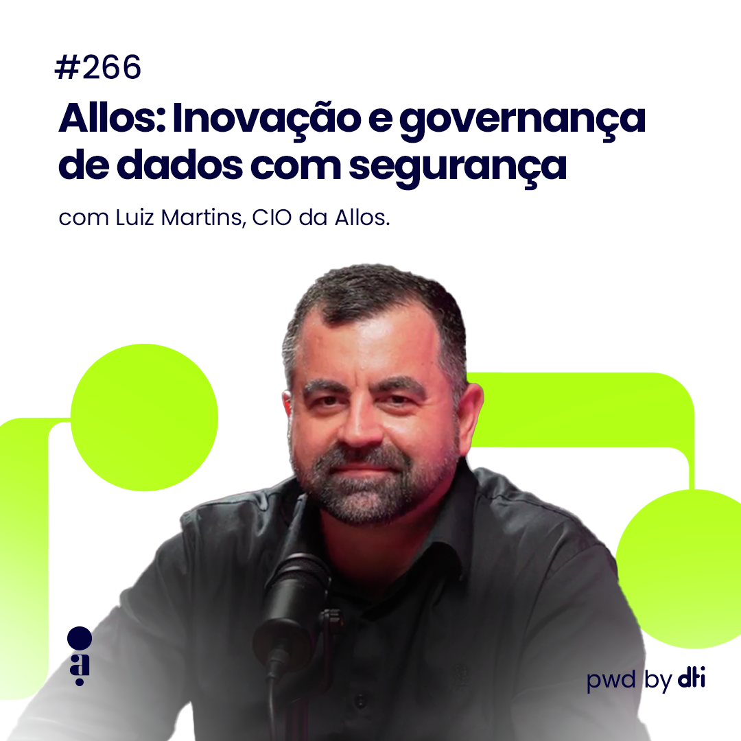 #266 - Allos: Inovação e governança de dados com segurança