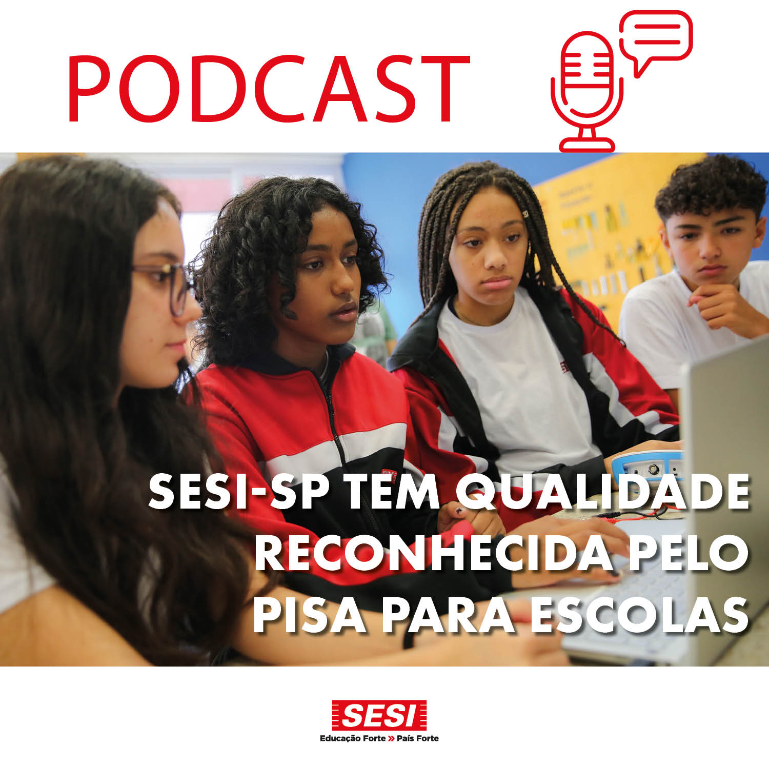 Sesi-SP tem qualidade reconhecida pelo PISA para Escolas