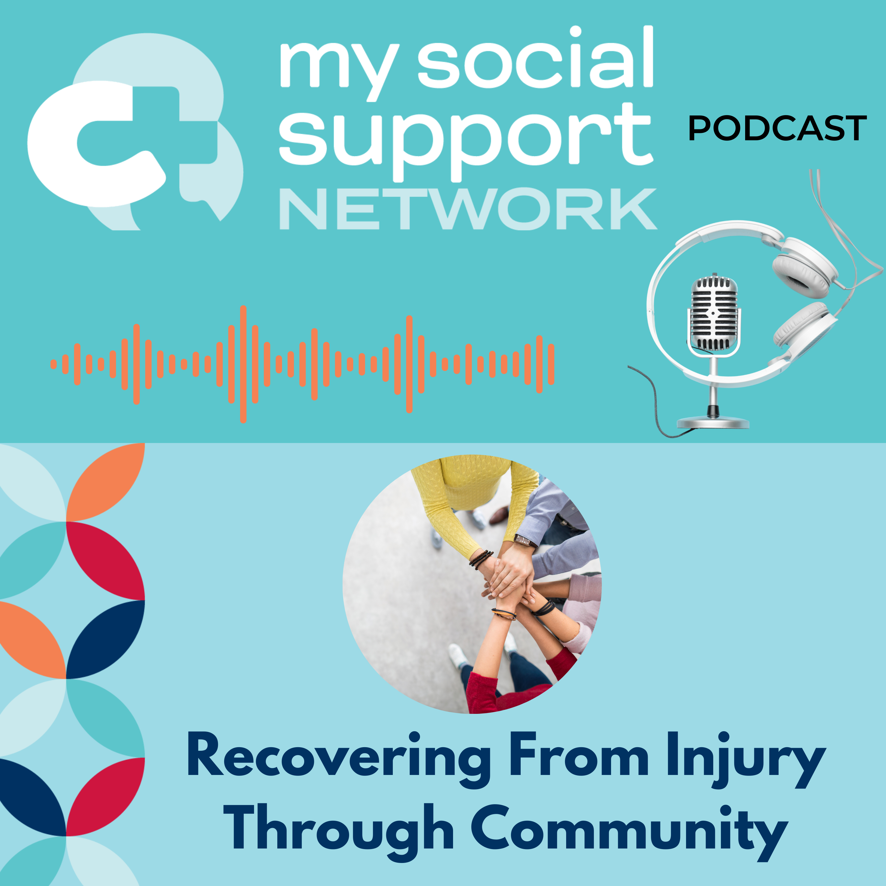 My Social Support Network - Ep 16. - Burnout - From Wounded to Warrior