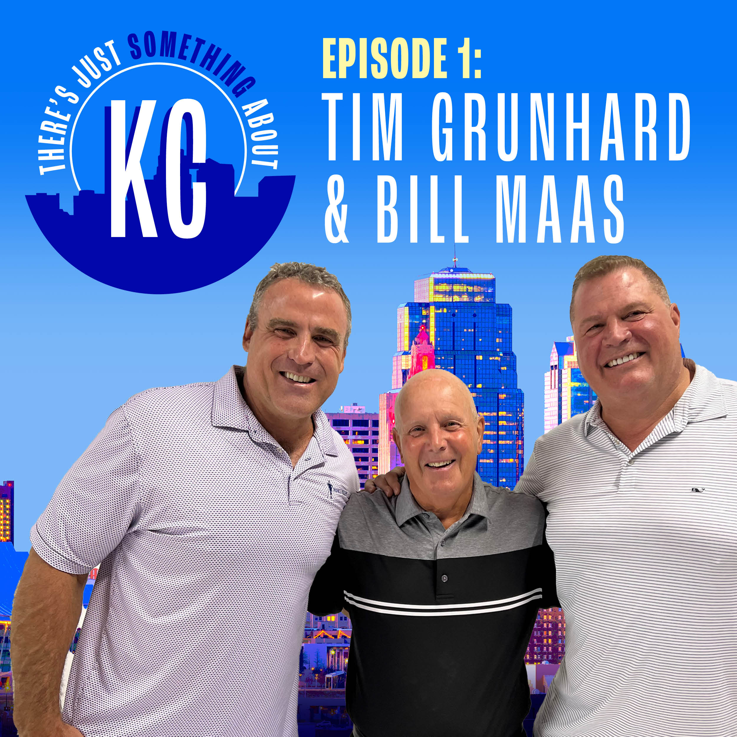 Episode 01: Tim Grunhard & Bill Maas — There's Just Something About Kansas  City