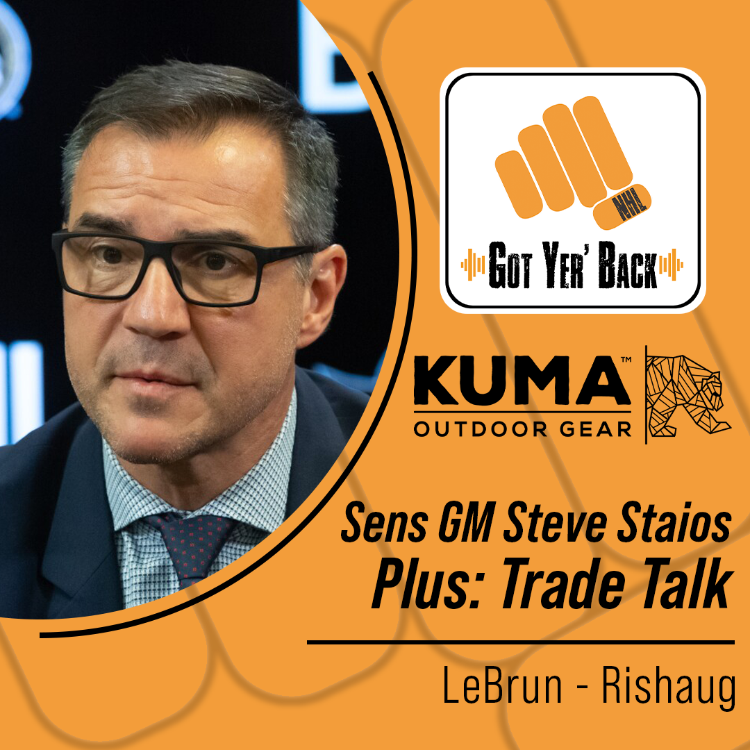 Bonus Episode: Sens GM Steve Staios Plus: Trade Talk!