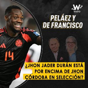 ¿Jhon Jader Durán está por encima de Jhon Córdoba en Selección? 
 