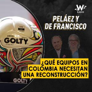 ¿Qué equipos en Colombia necesitan una reconstrucción?
