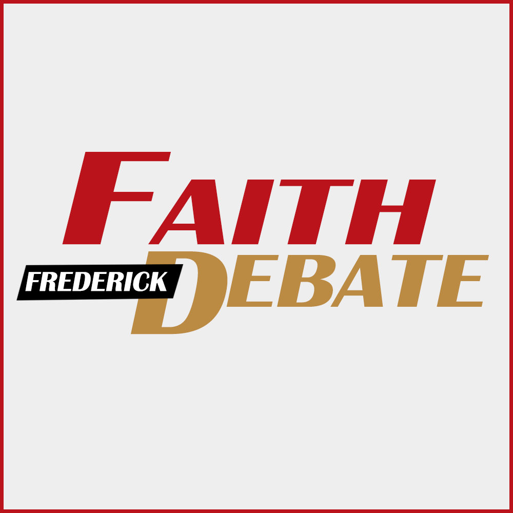 Frederick Faith Debate - April 2nd