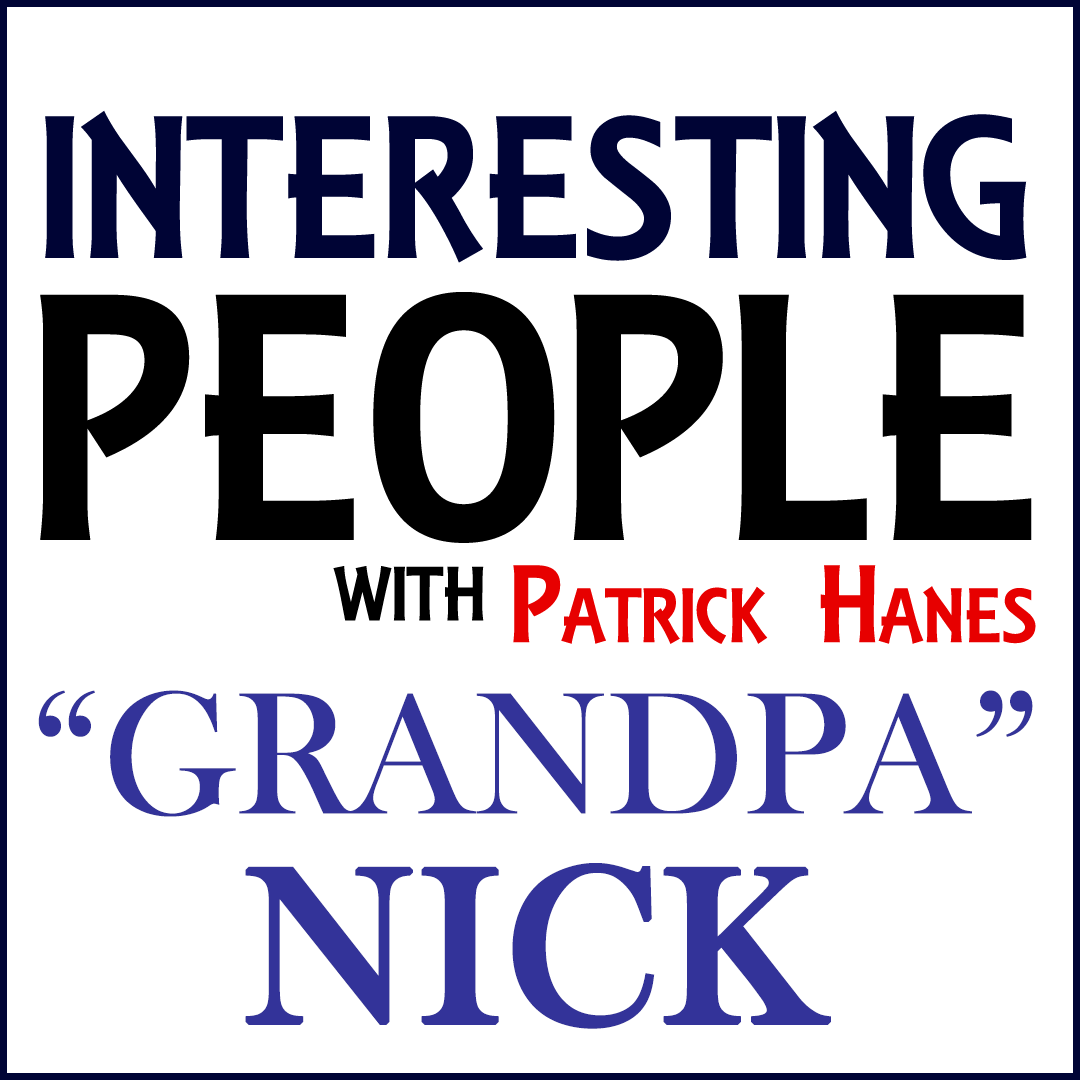 Interesting People #45: Surrogate Grandpa Nick