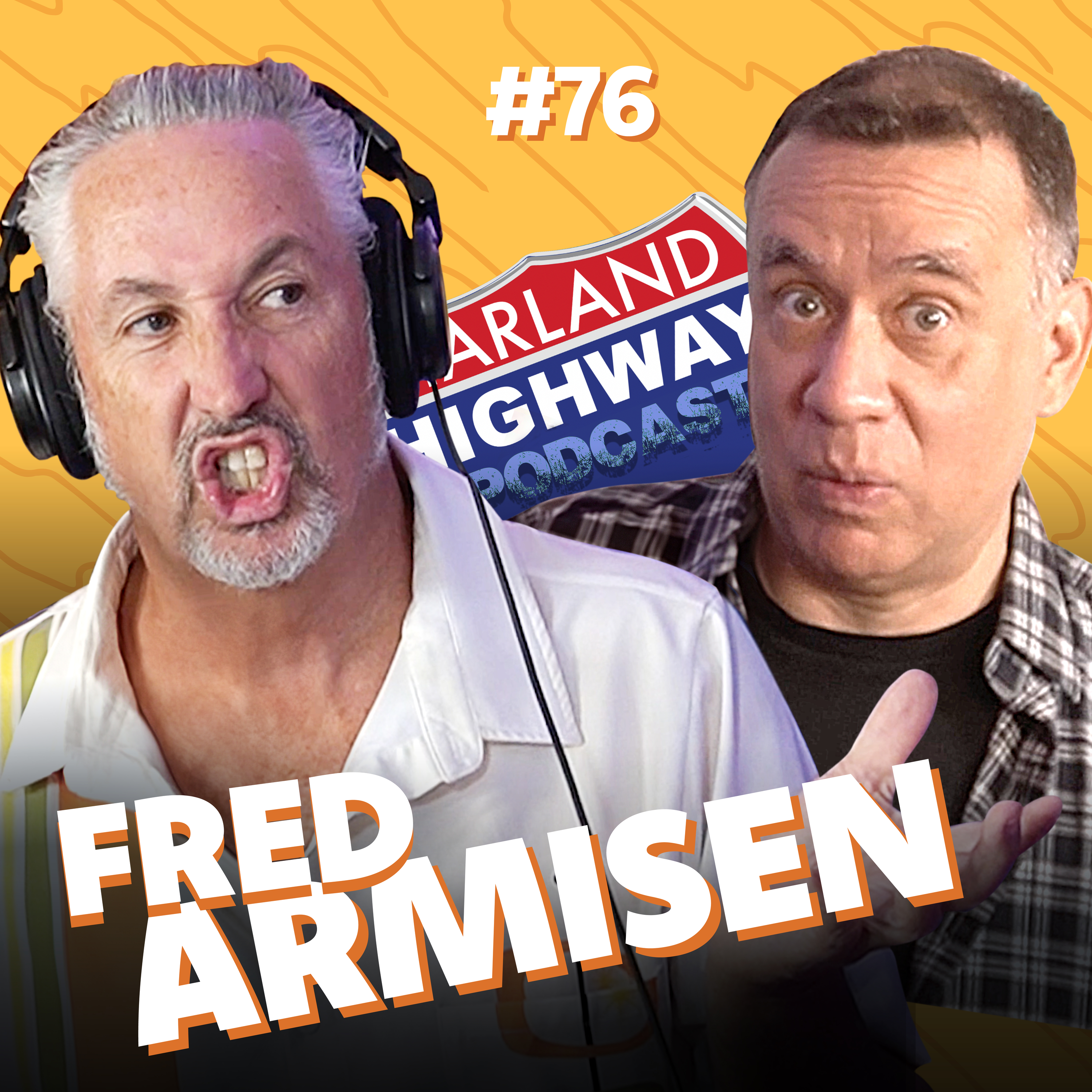 NEW HARLAND HIGHWAY #76 - FRED ARMISEN - Comedian, Actor, Writer - Portlandia, SNL, E=Mc2, Irish, and drumming are all discussed.