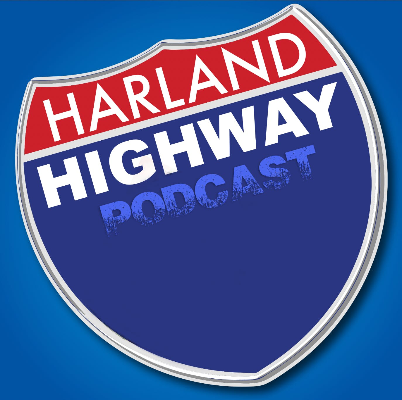The NEW Harland Highway podcast #12