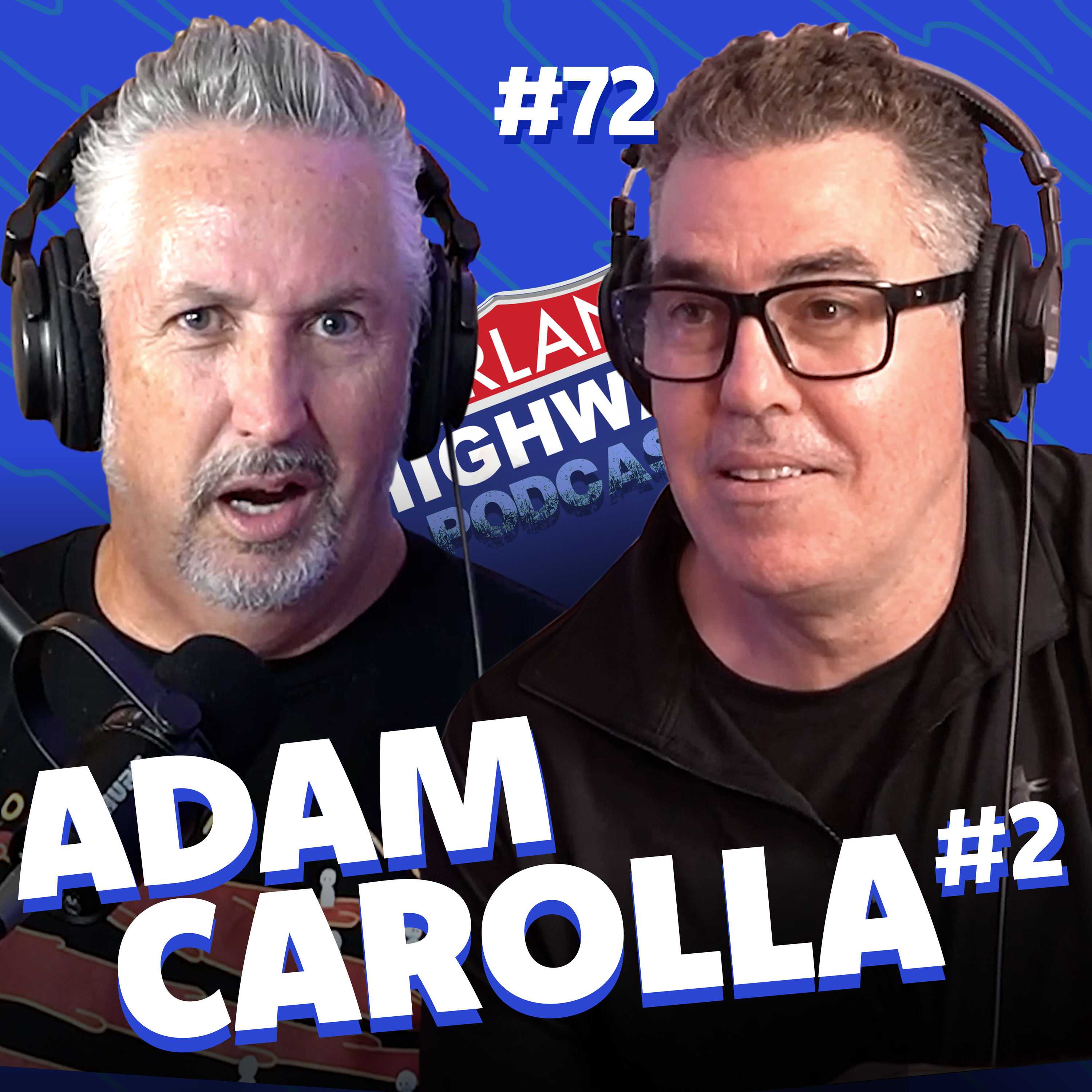 NEW HARLAND HIGHWAY #72 - ADAM CAROLLA - Actor, Podcaster, comedian, writer, producer, on shoplifting, ants, knock knock jokes, and wordsmithing